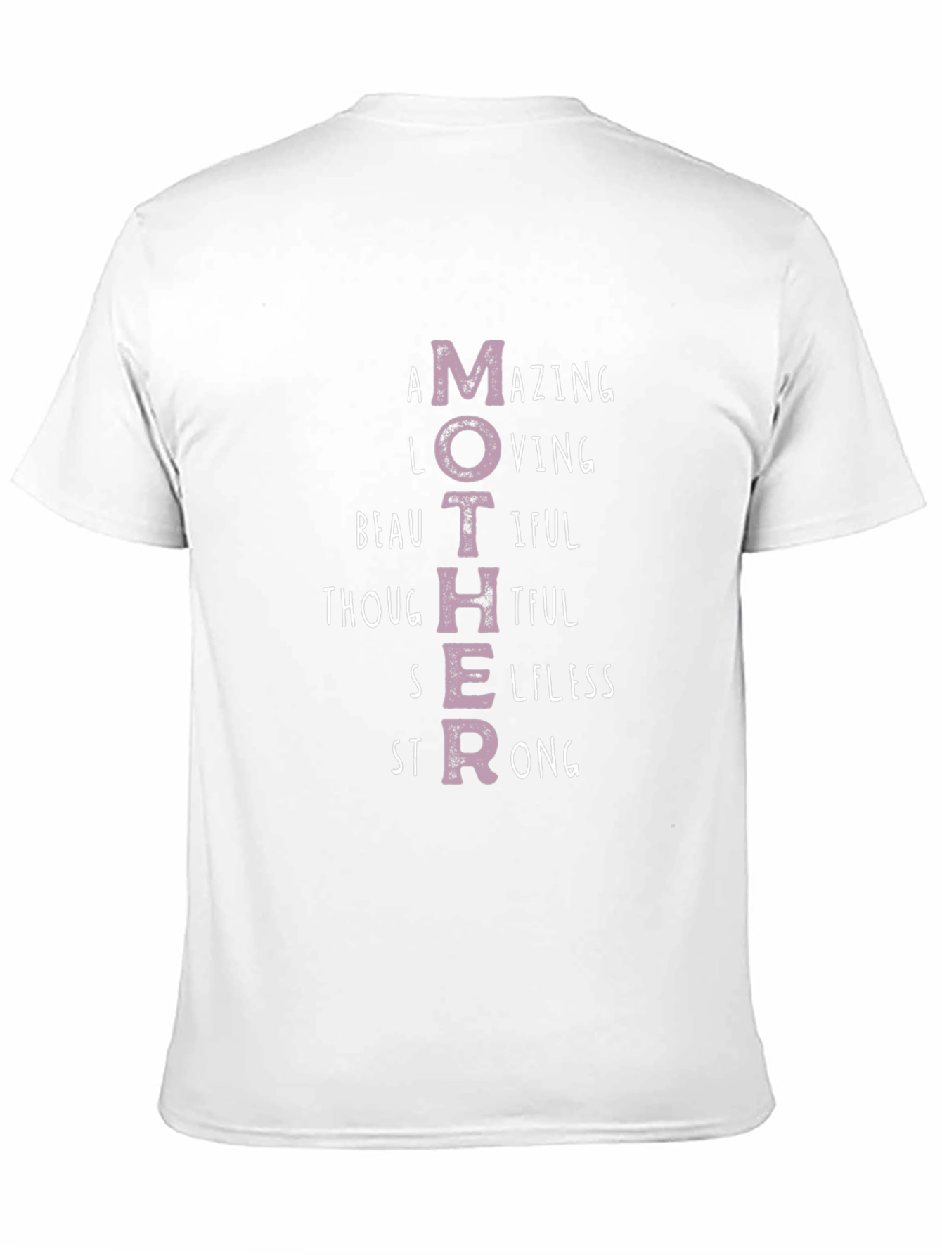 Mothers Day T-Shirt - Amazing Loving Beautiful Strong