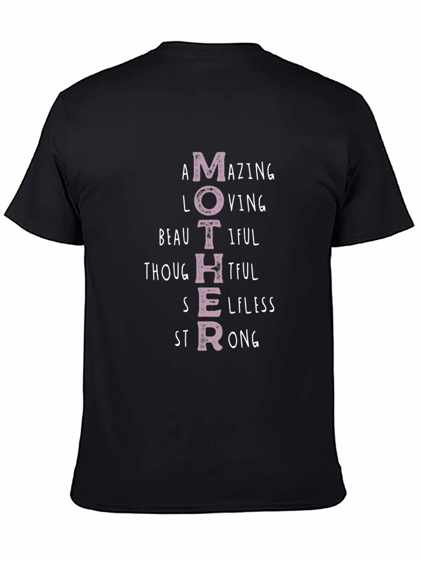 Mothers Day T-Shirt - Amazing Loving Beautiful Strong
