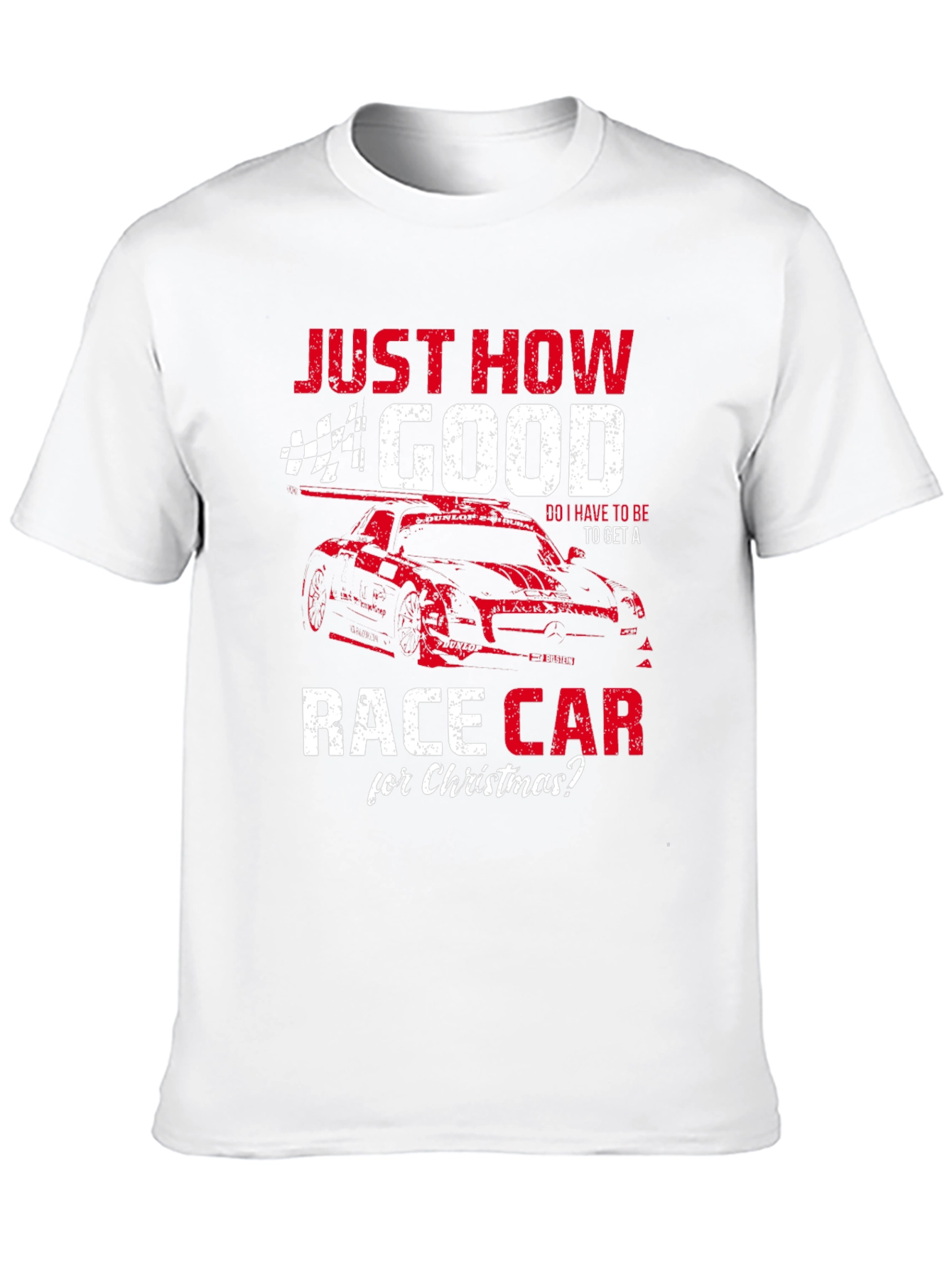 Just How Good Race Car Christmas T-Shirt