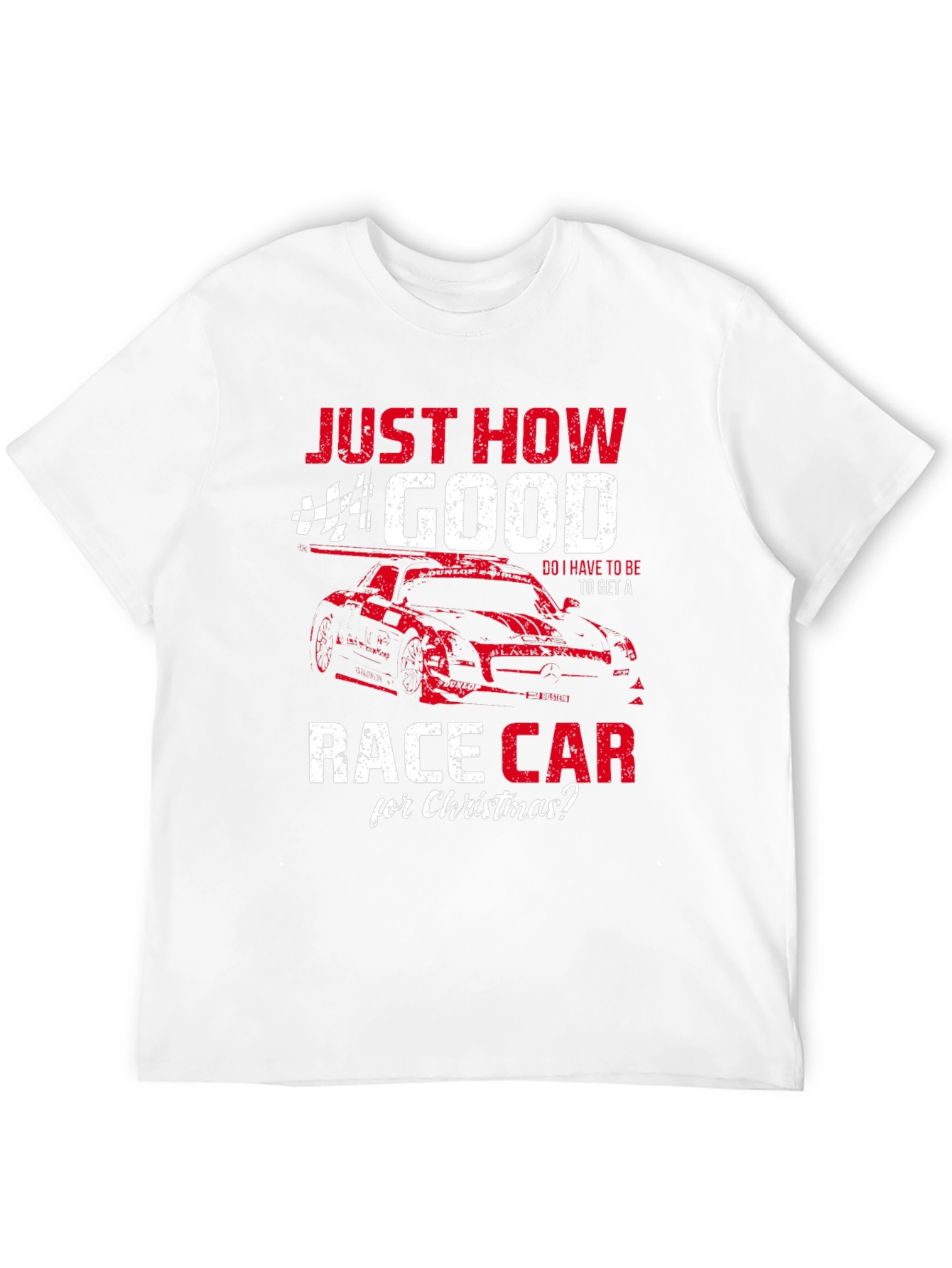 Just How Good Race Car Christmas T-Shirt