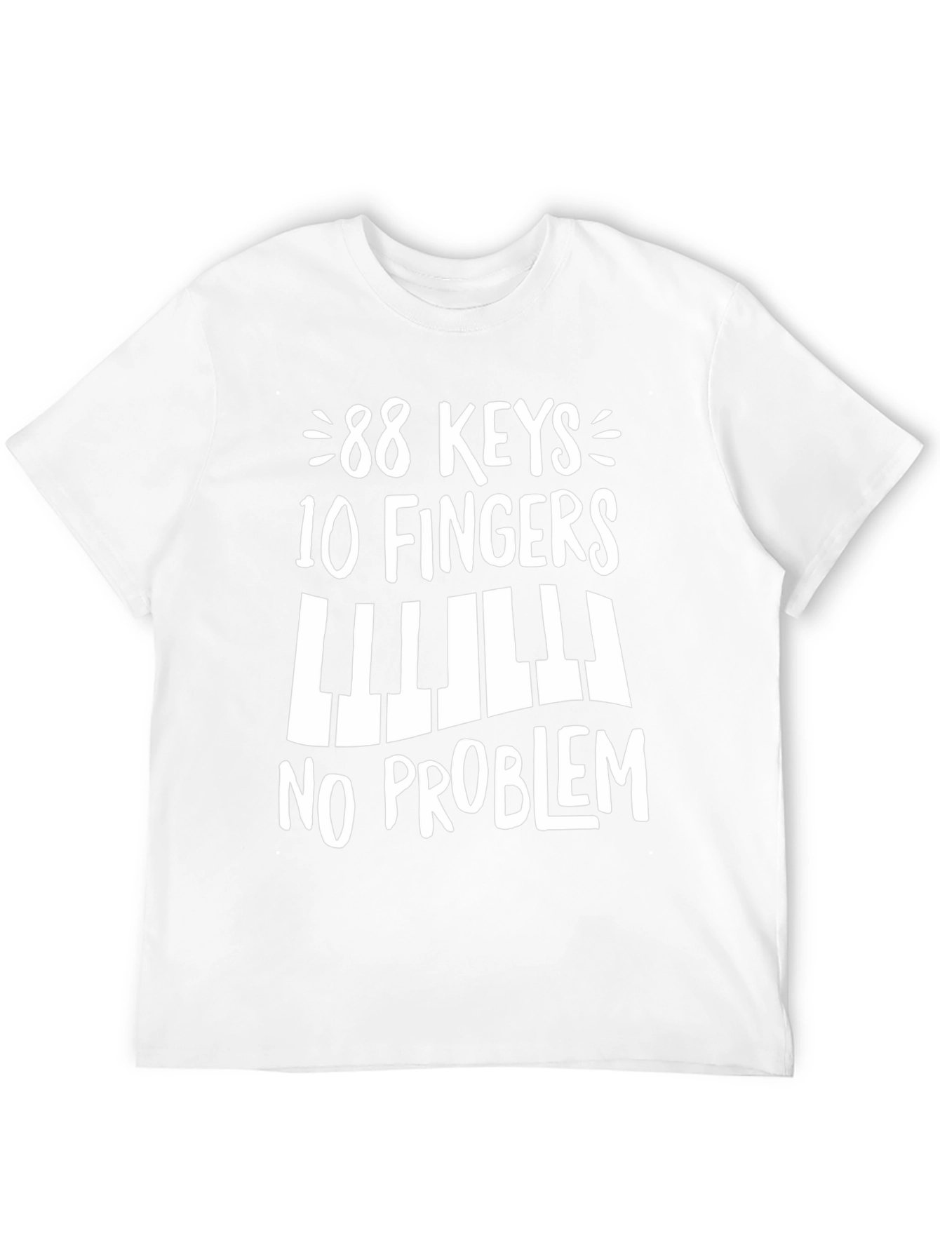 88 Keys 10 Fingers No Problem - Music T-Shirt