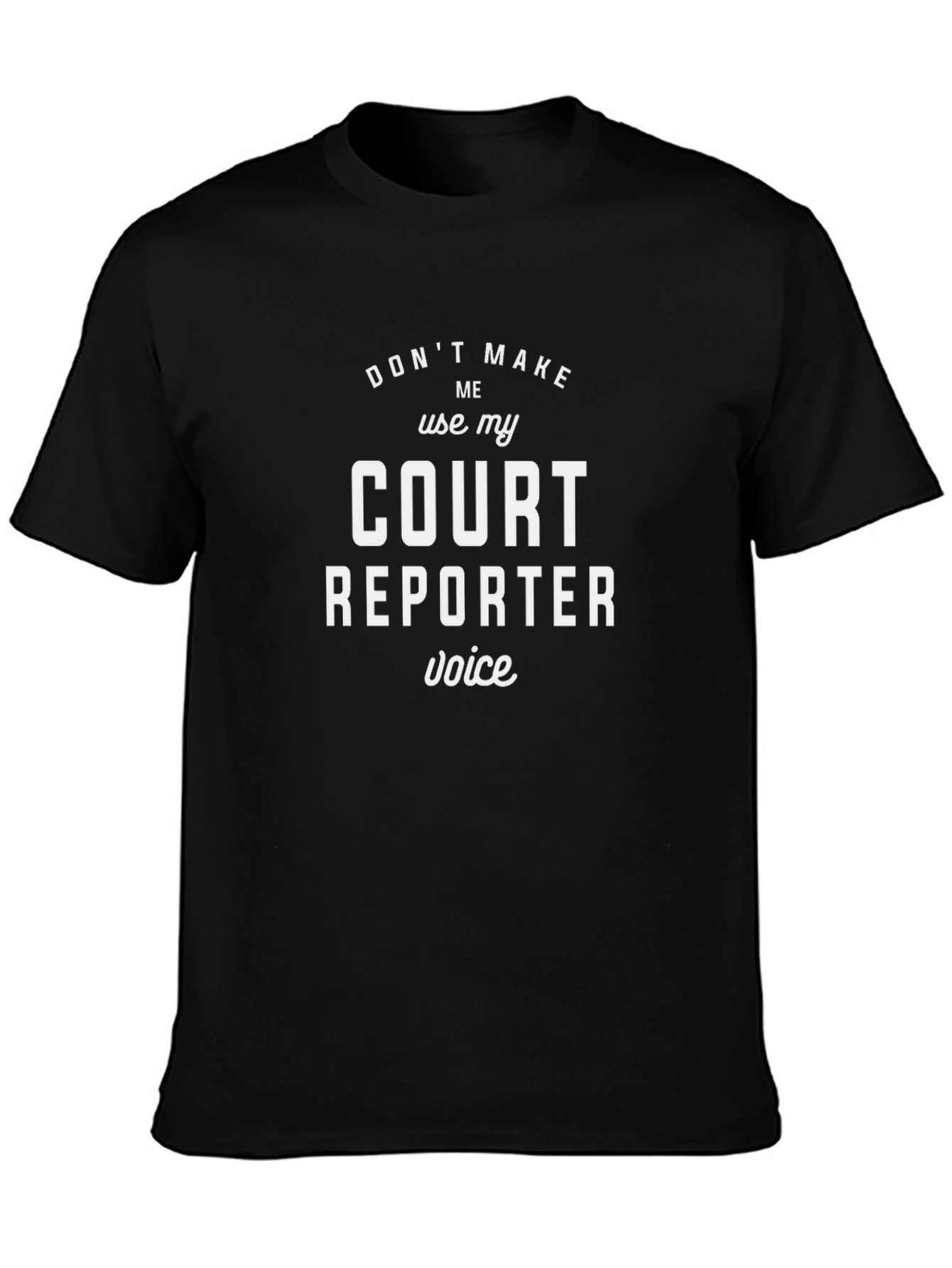 Court Reporter Voice T-Shirt Funny Job Gift