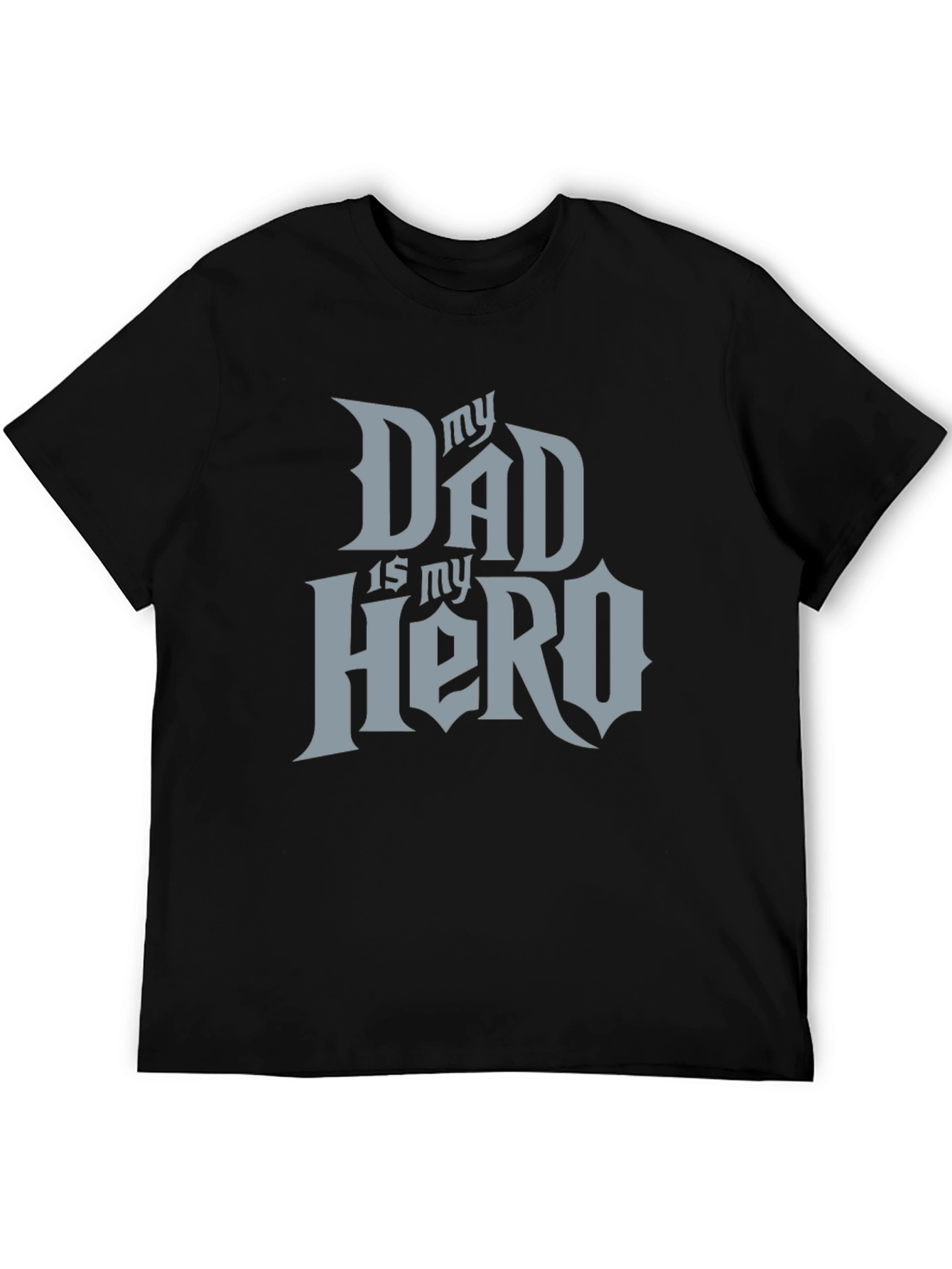 My Dad Is My Hero Black T-Shirt