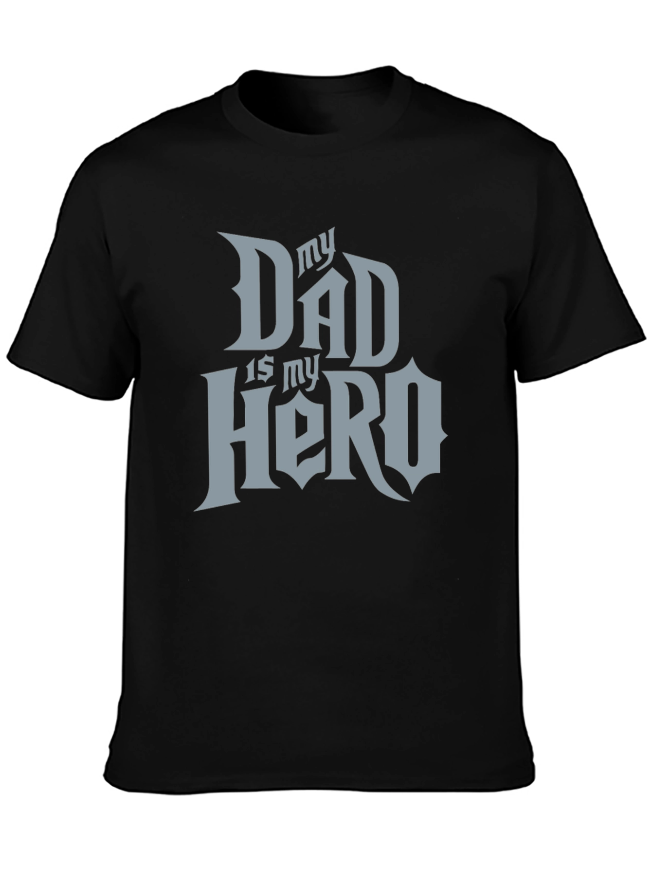 My Dad Is My Hero Black T-Shirt