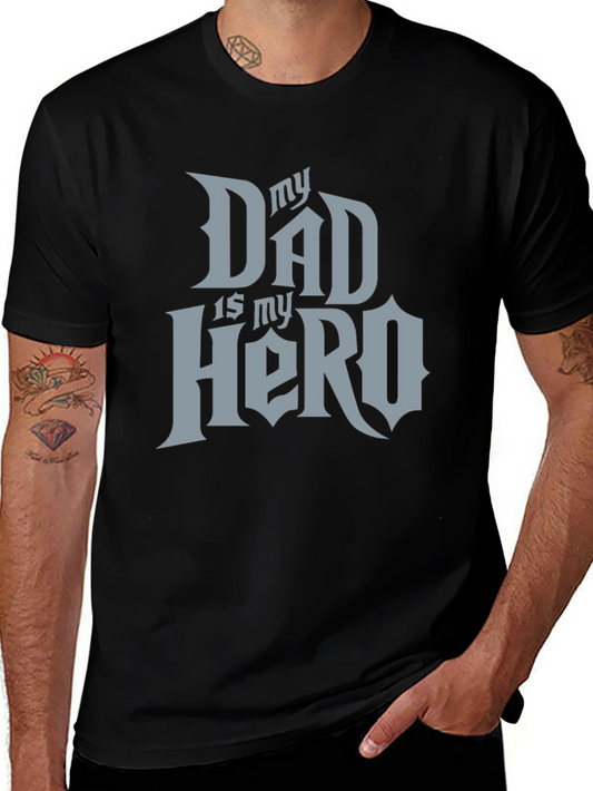 My Dad Is My Hero Black T-Shirt