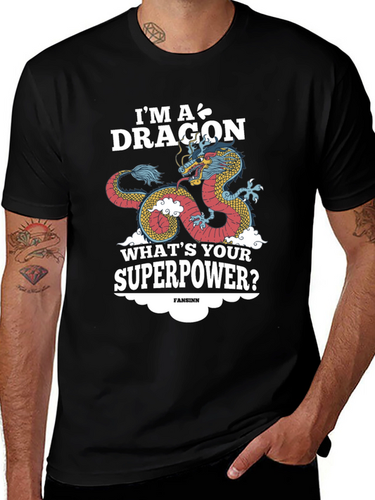 Im A Dragon Whats Your Superpower? Graphic Tee