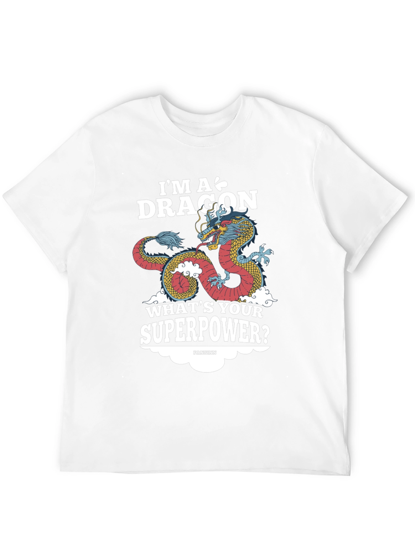 Im A Dragon Whats Your Superpower? Graphic Tee