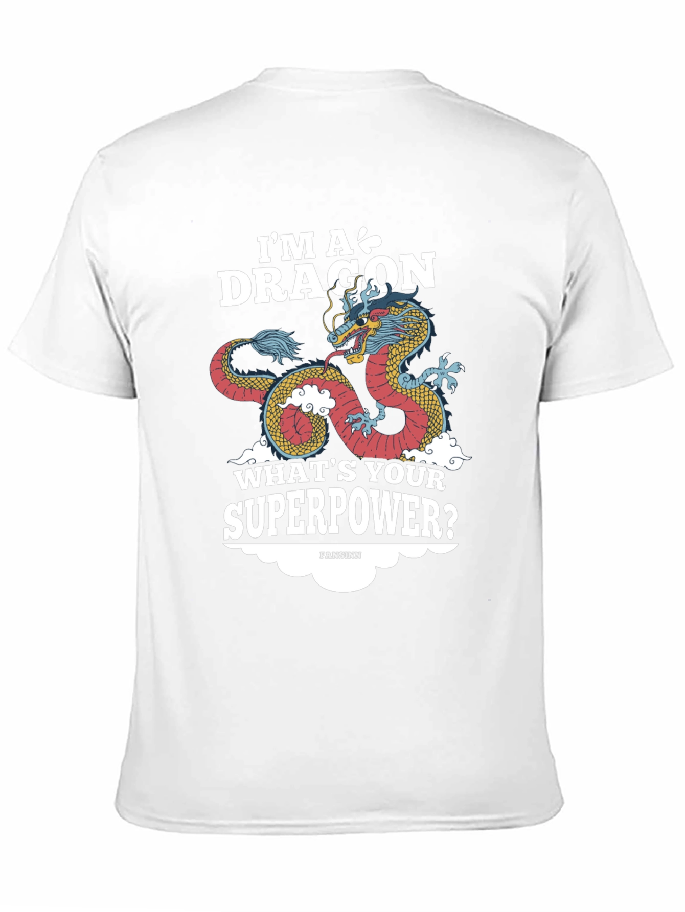 Im A Dragon Whats Your Superpower? Graphic Tee