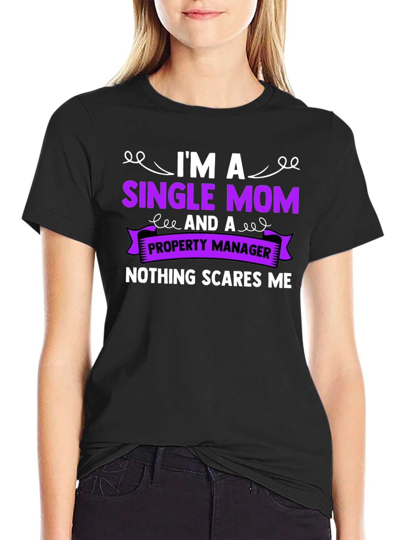 Single Mom Property Manager T-Shirt