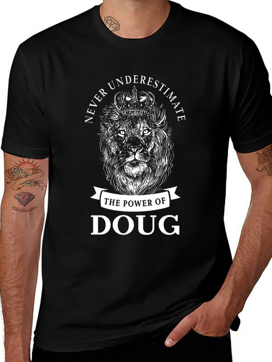 Never Underestimate Doug T-Shirt