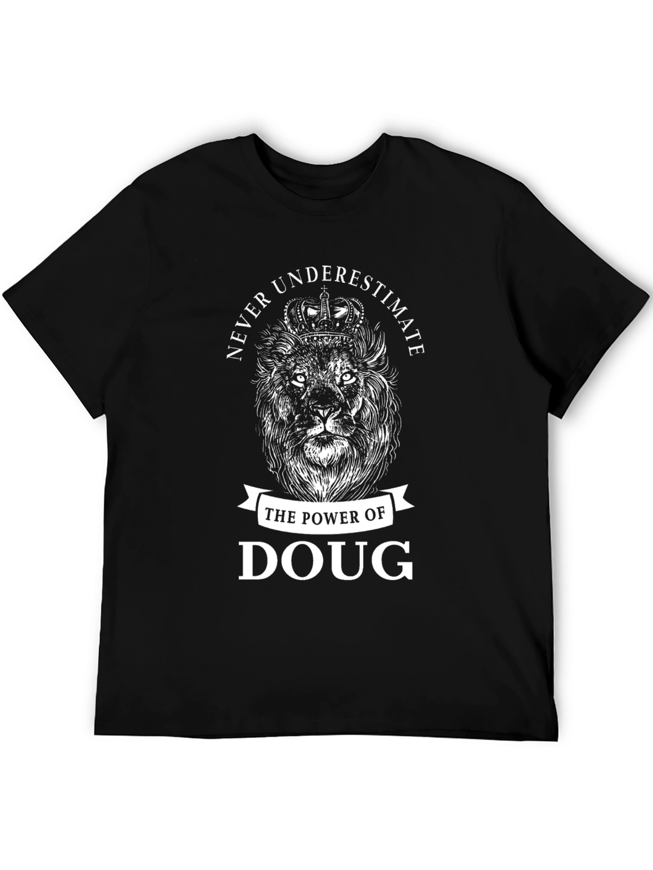 Never Underestimate Doug T-Shirt