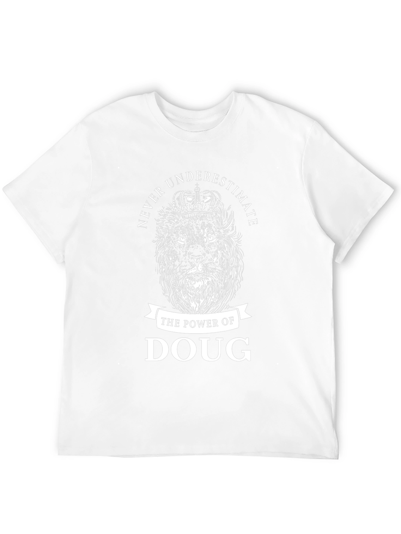 Never Underestimate Doug T-Shirt