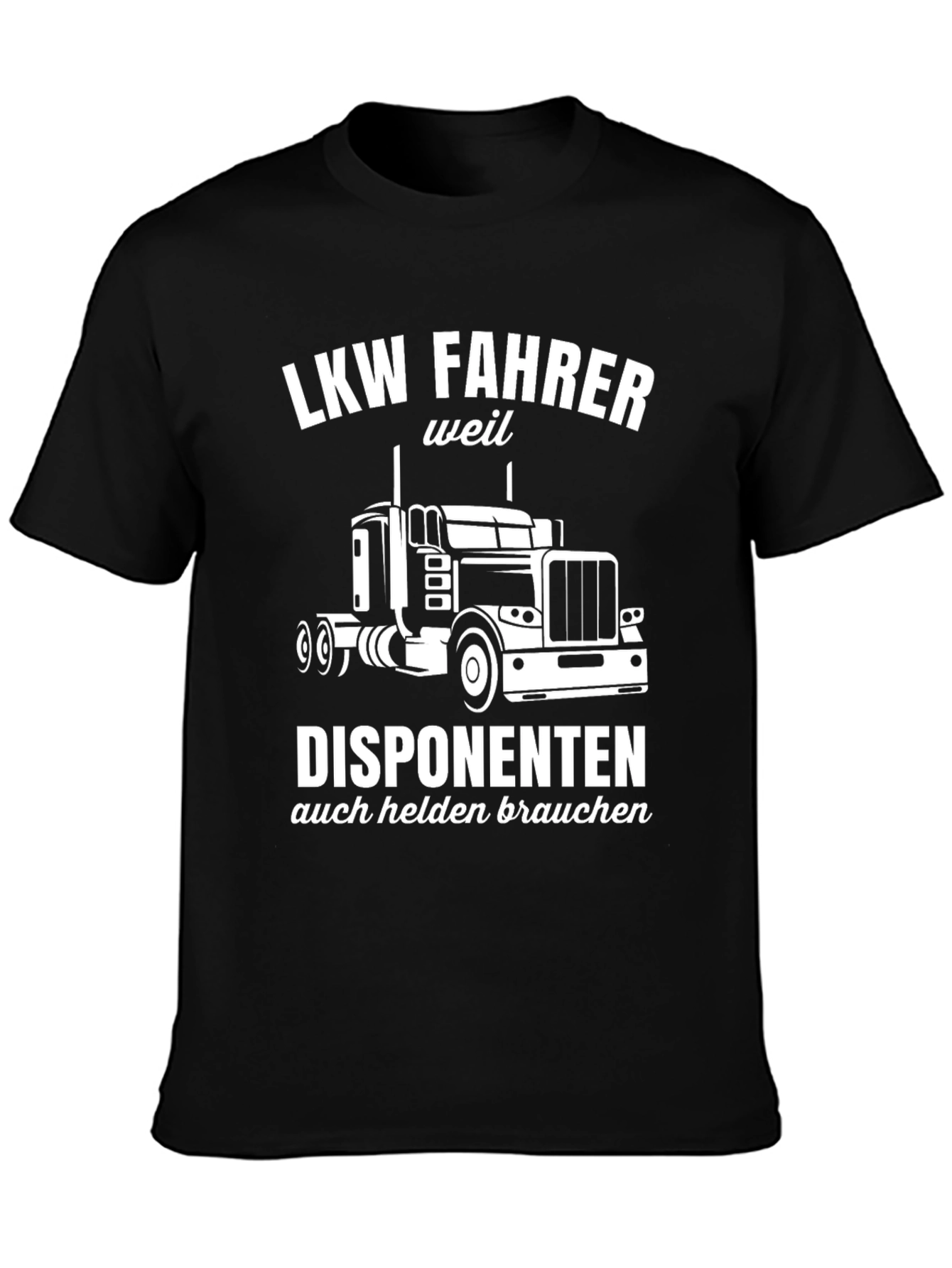 LKW Fahrer Trucker T-Shirt - Dispatcher Appreciation