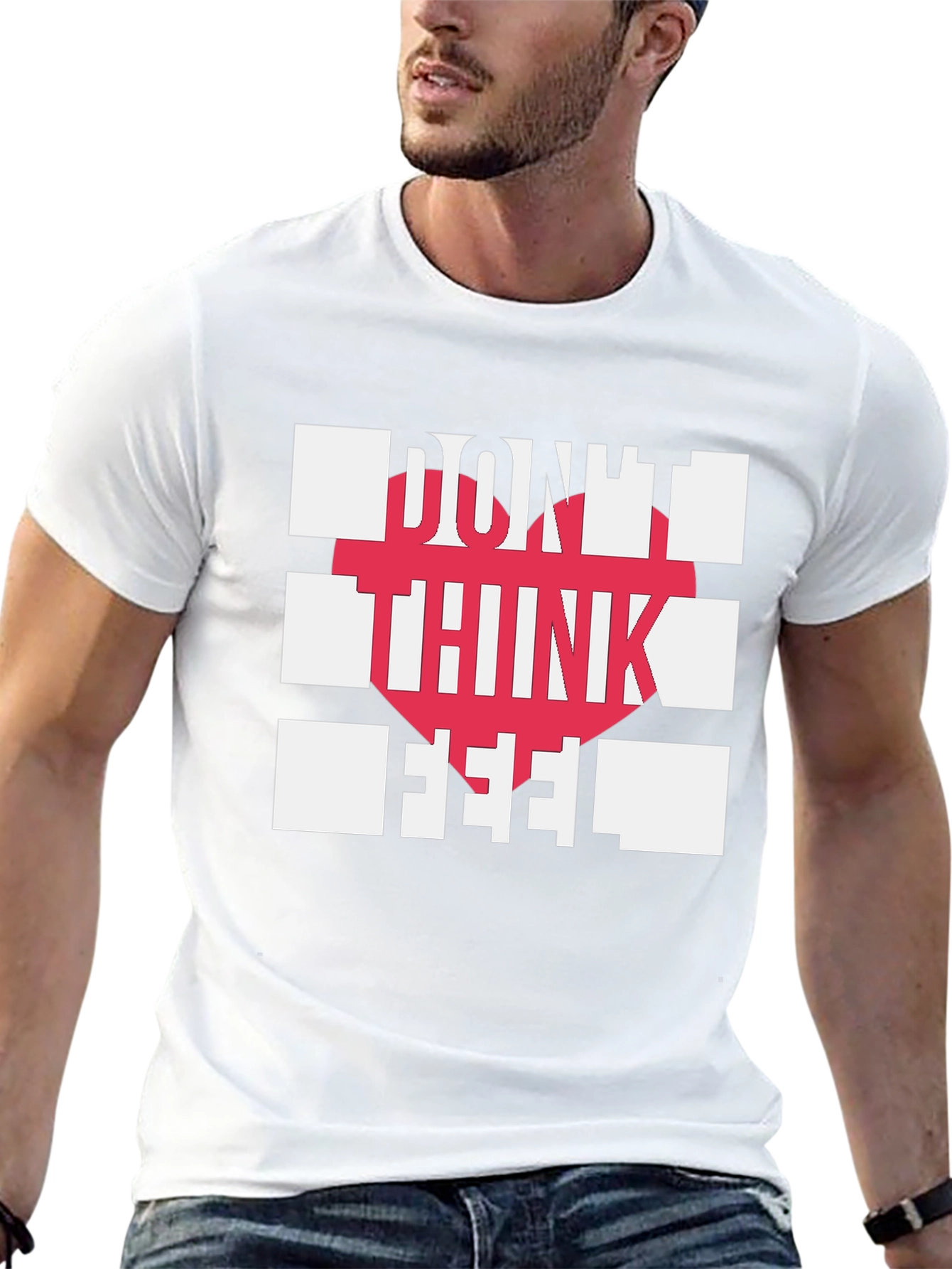 Dont Think Feel Graphic Tee - Modern Statement Shirt
