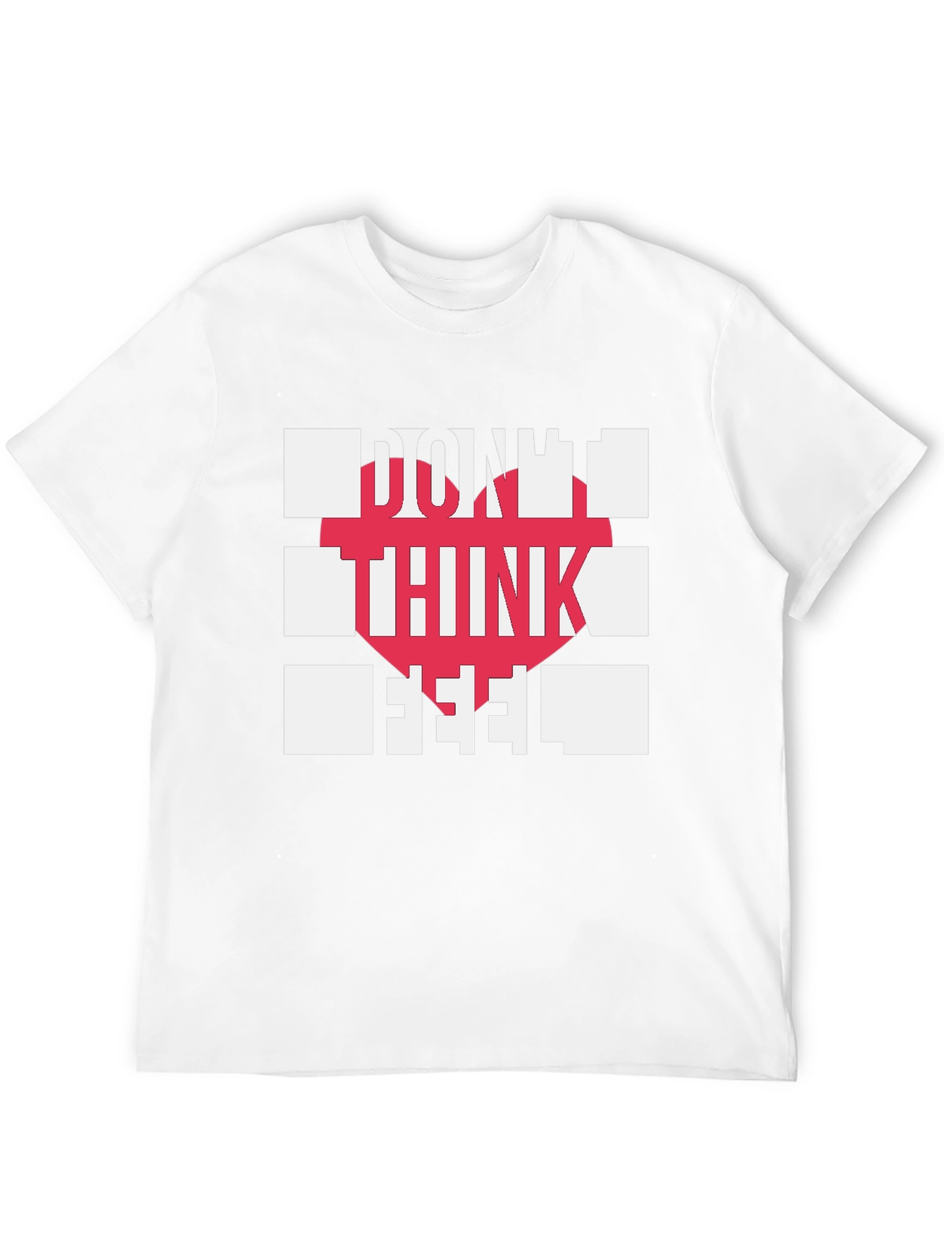 Dont Think Feel Graphic Tee - Modern Statement Shirt