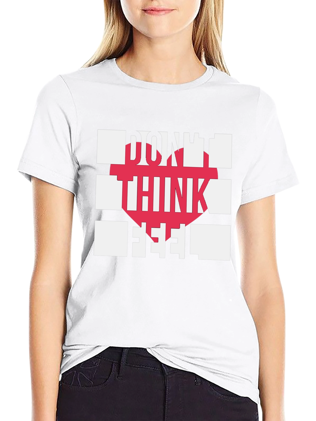 Dont Think Feel Graphic Tee - Modern Statement Shirt