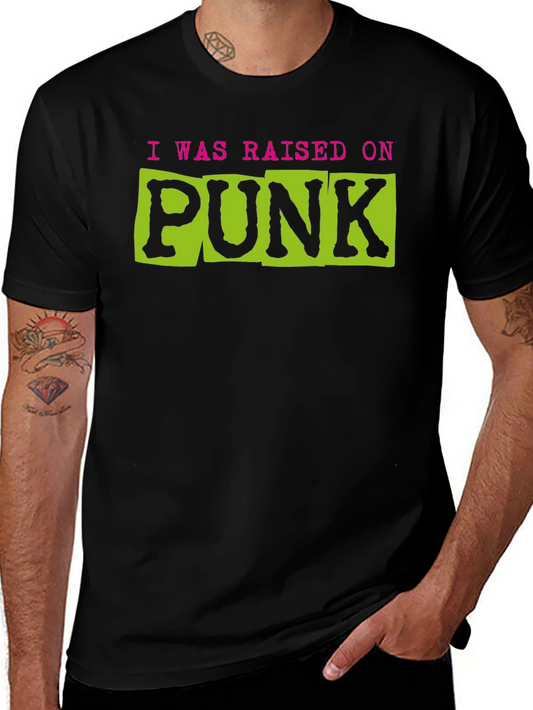 I Was Raised on Punk Graphic Tee - Black Cotton T-Shirt