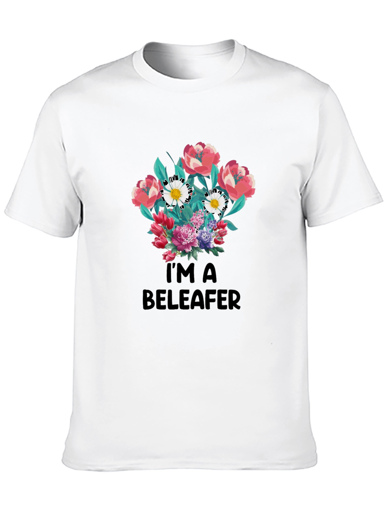 Im a Beleaffer Floral T-Shirt