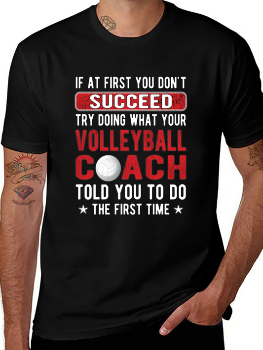 Volleyball Coach T-Shirt - If At First You Dont Succeed