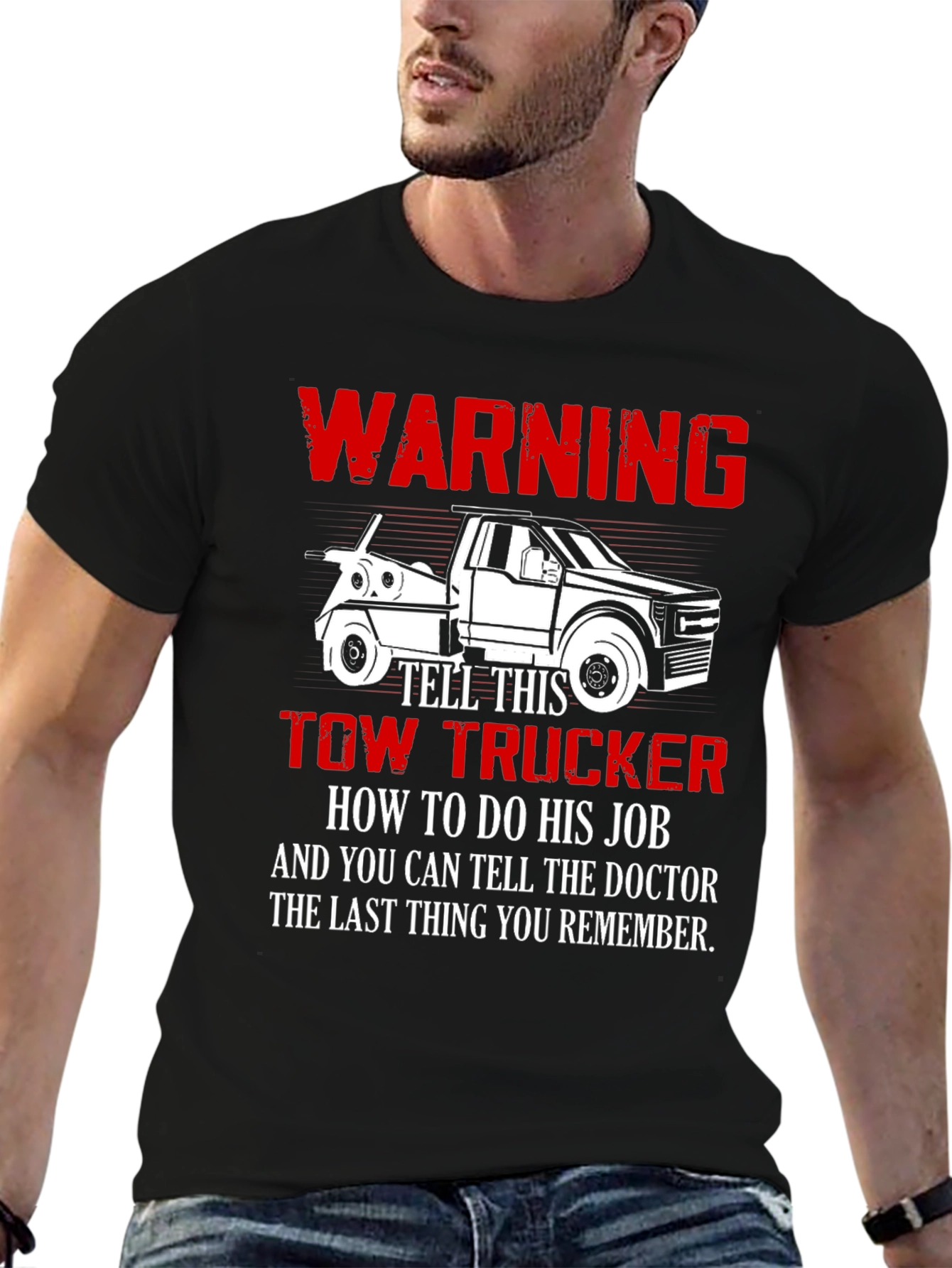 Warning Tow Trucker T-Shirt