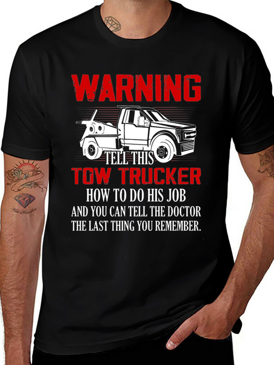 Warning Tow Trucker T-Shirt