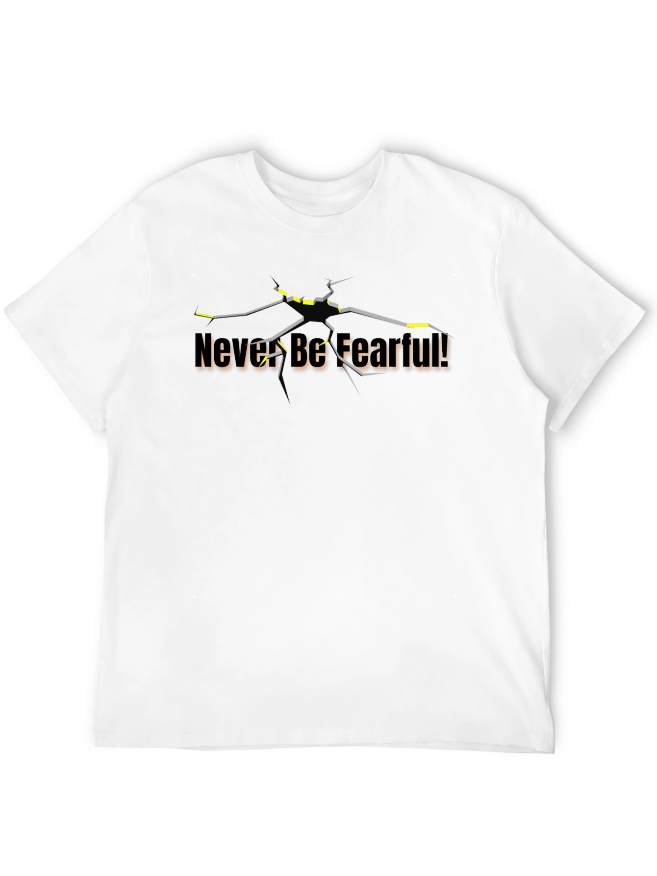 Never Be Fearful Black Graphic T-Shirt