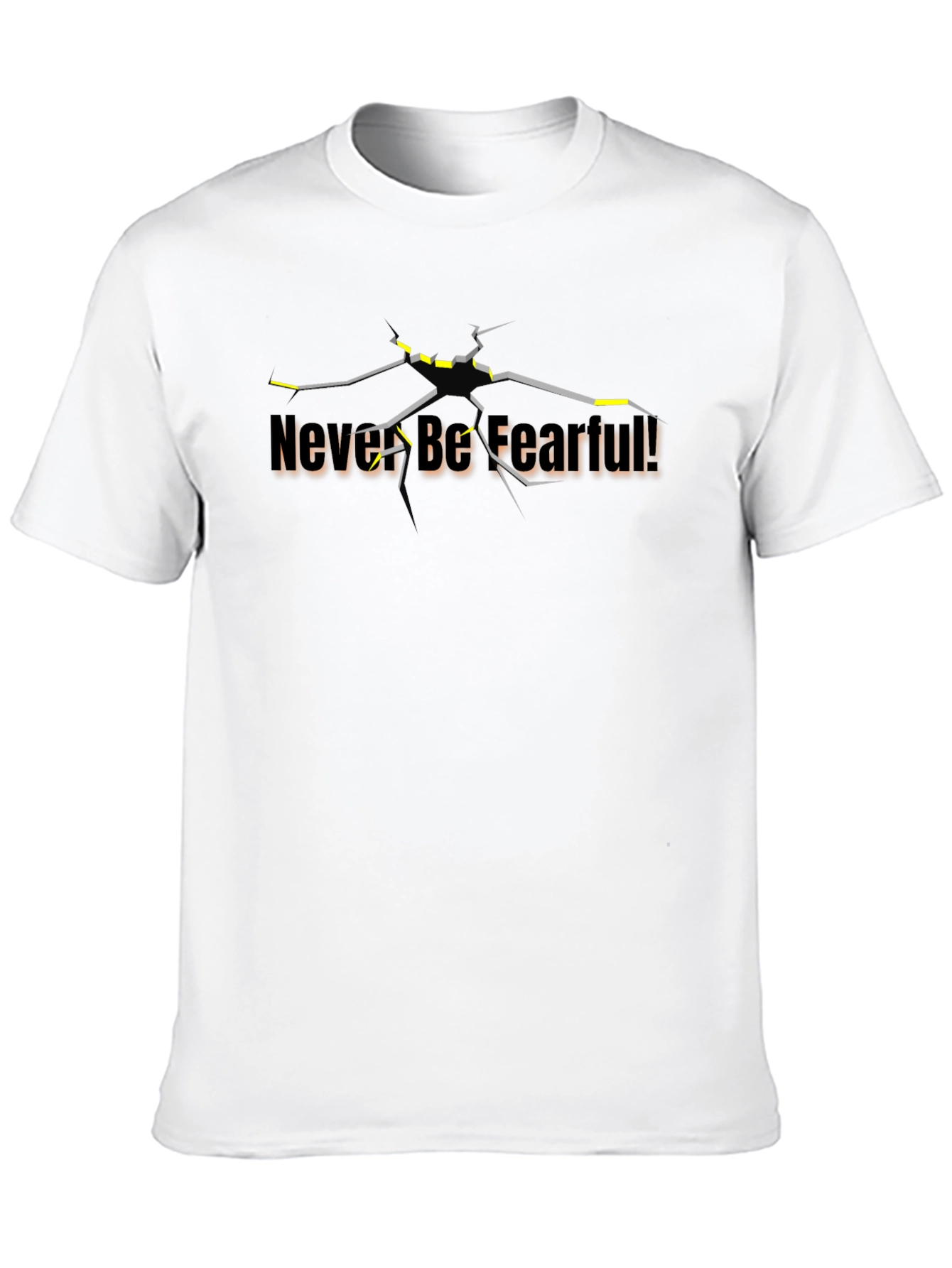 Never Be Fearful Black Graphic T-Shirt