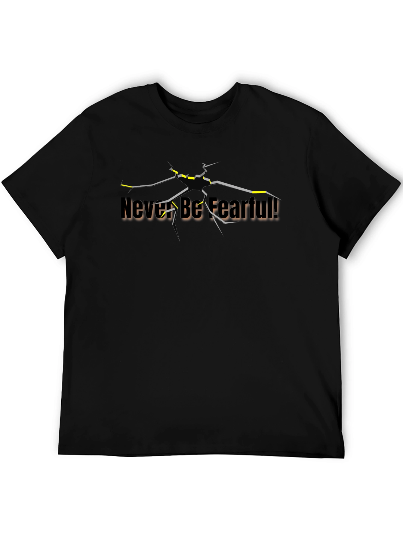Never Be Fearful Black Graphic T-Shirt
