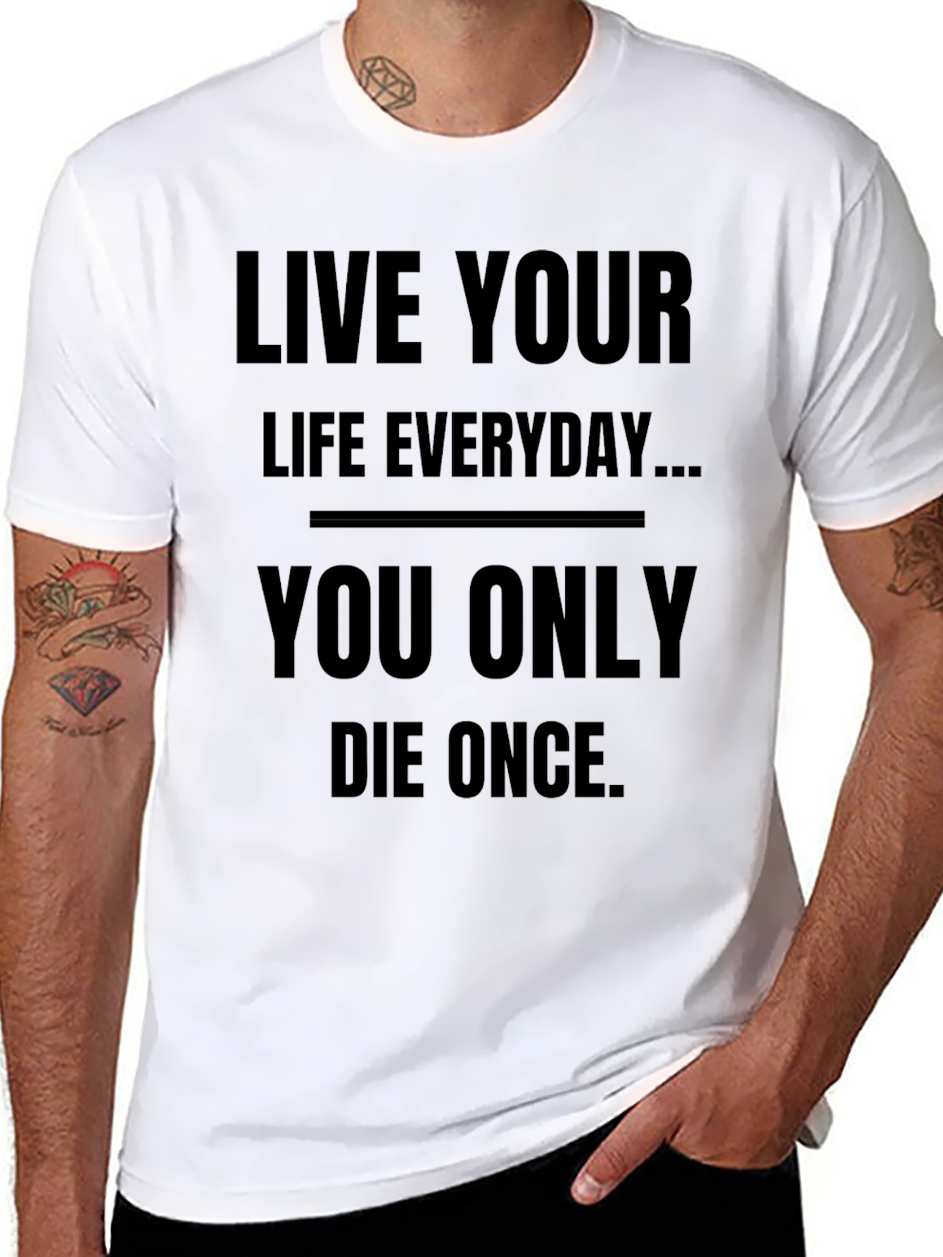 Live Your Life Everyday T-Shirt