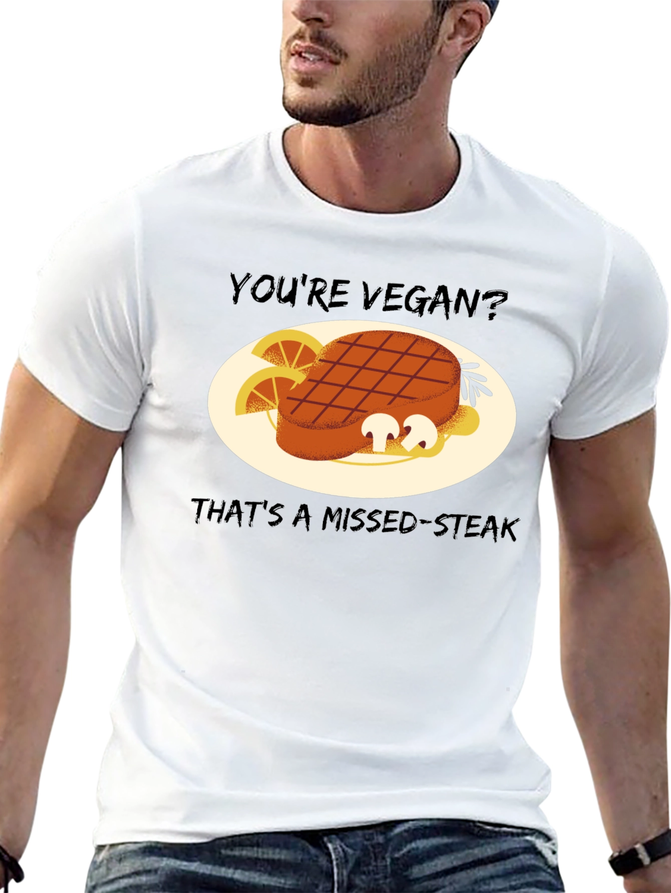 Youre Vegan? Missed-Steak Graphic Tee
