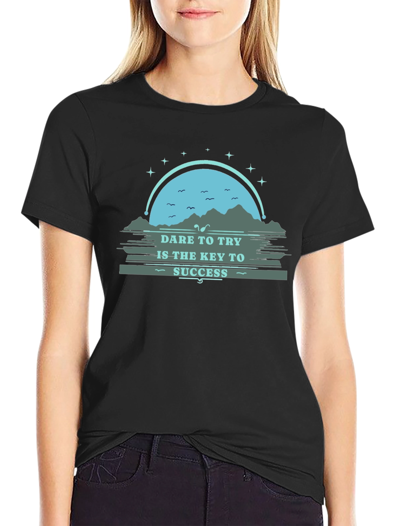 Dare to Try T-Shirt - Inspirational Graphic Tee