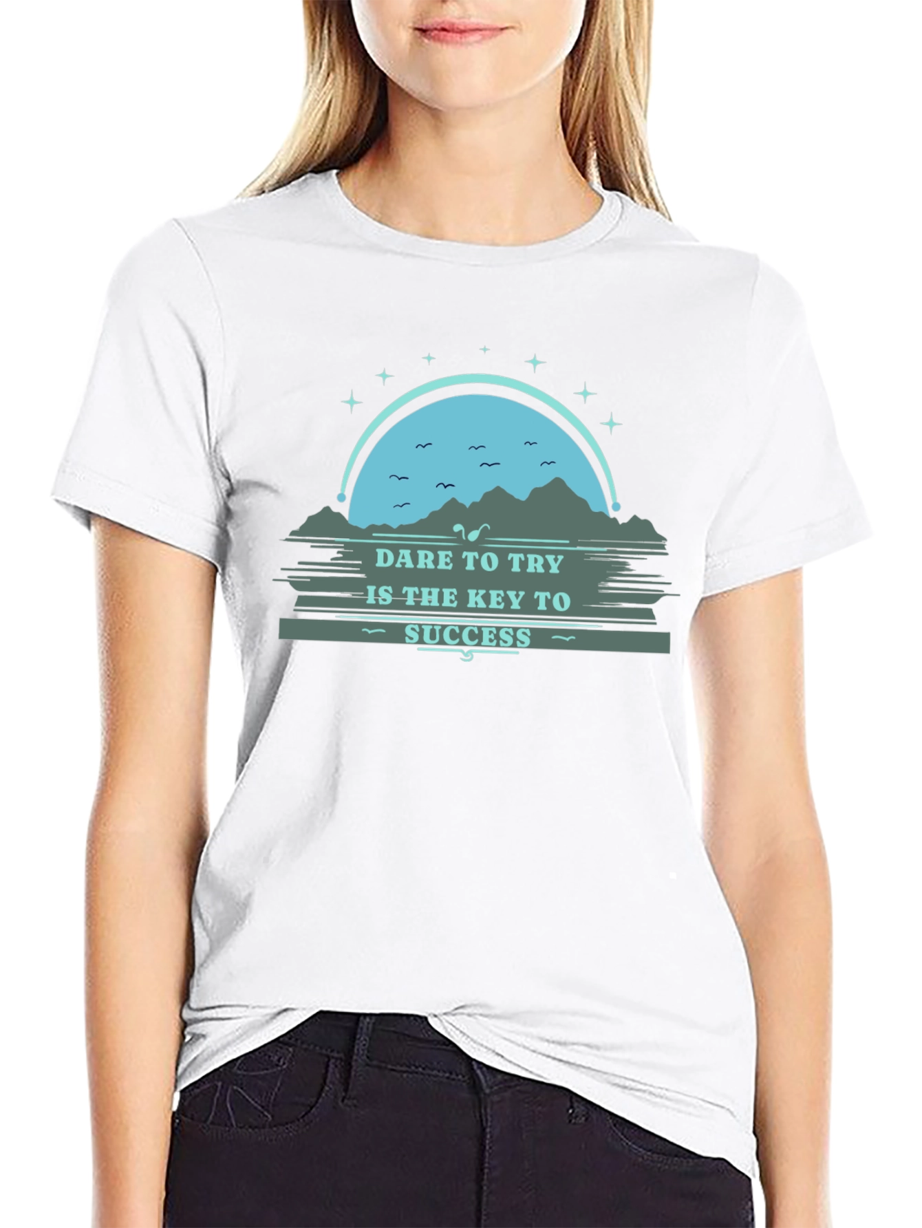 Dare to Try T-Shirt - Inspirational Graphic Tee