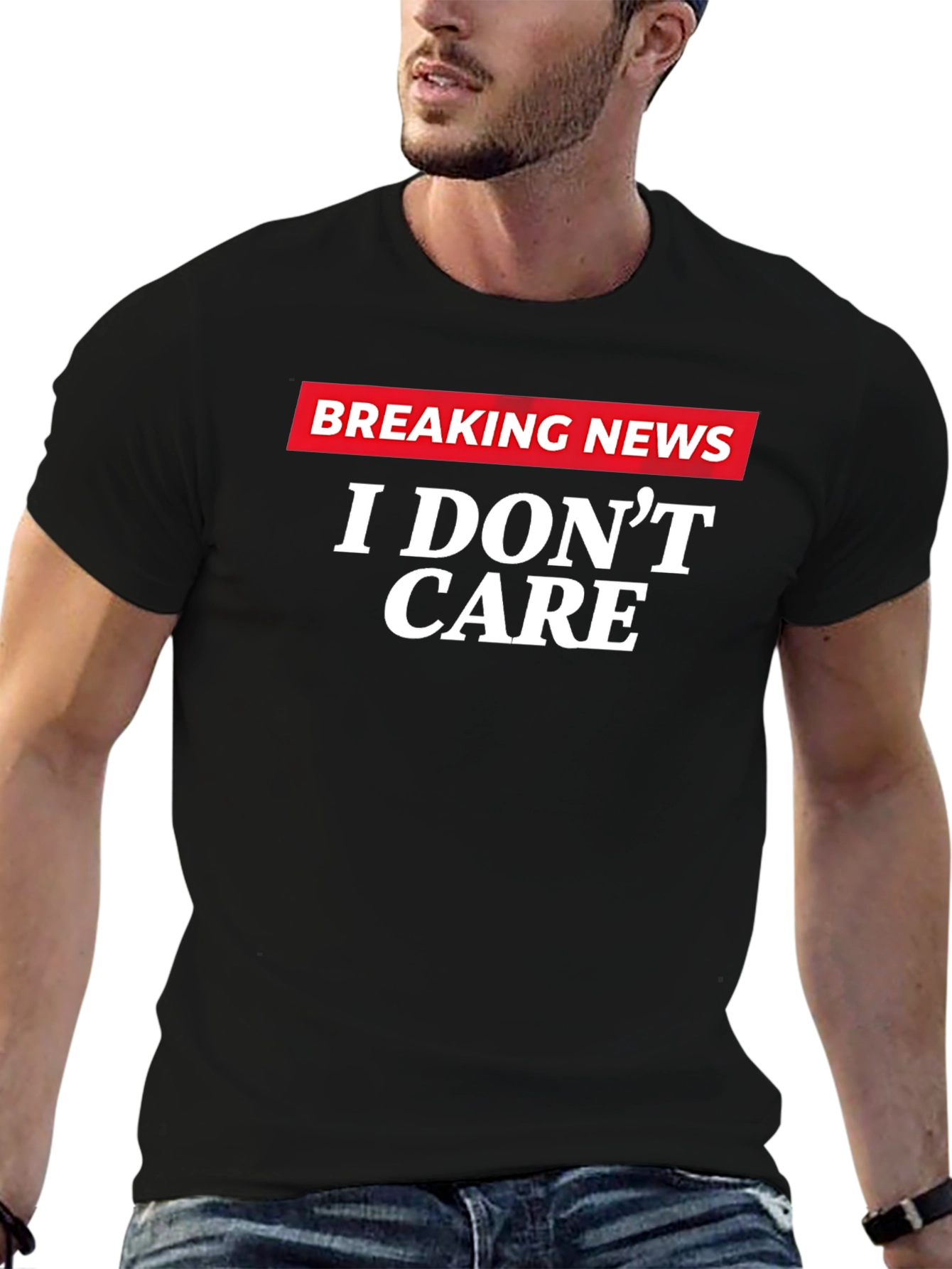 Breaking News I Dont Care Graphic T-Shirt