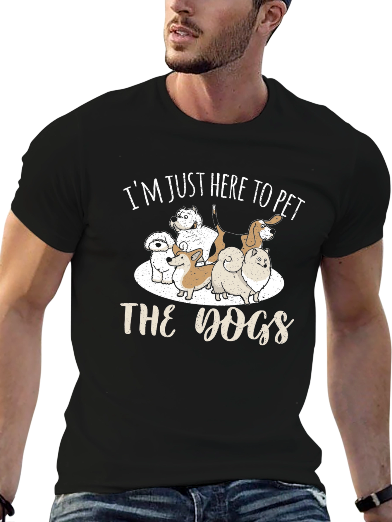 Im Just Here To Pet The Dogs T-Shirt