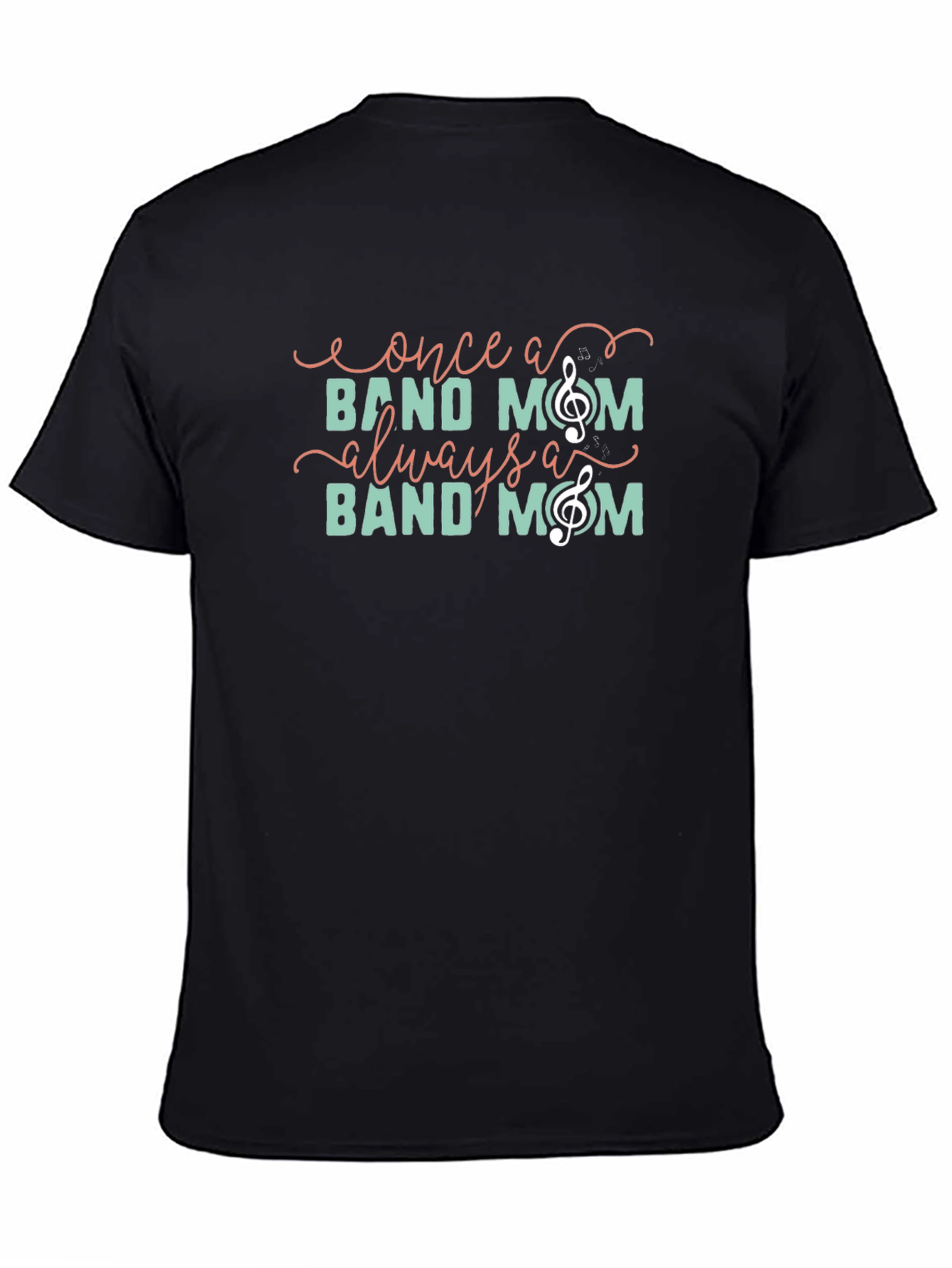 Once a Band Mom Always a Band Mom T-Shirt