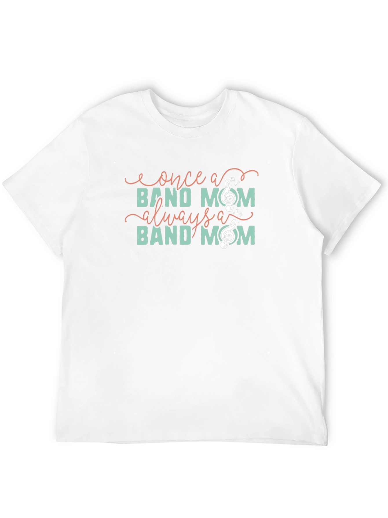 Once a Band Mom Always a Band Mom T-Shirt