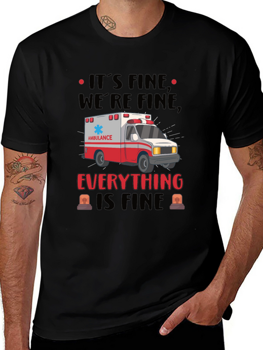 Its Fine Were Fine Ambulance Graphic T-Shirt