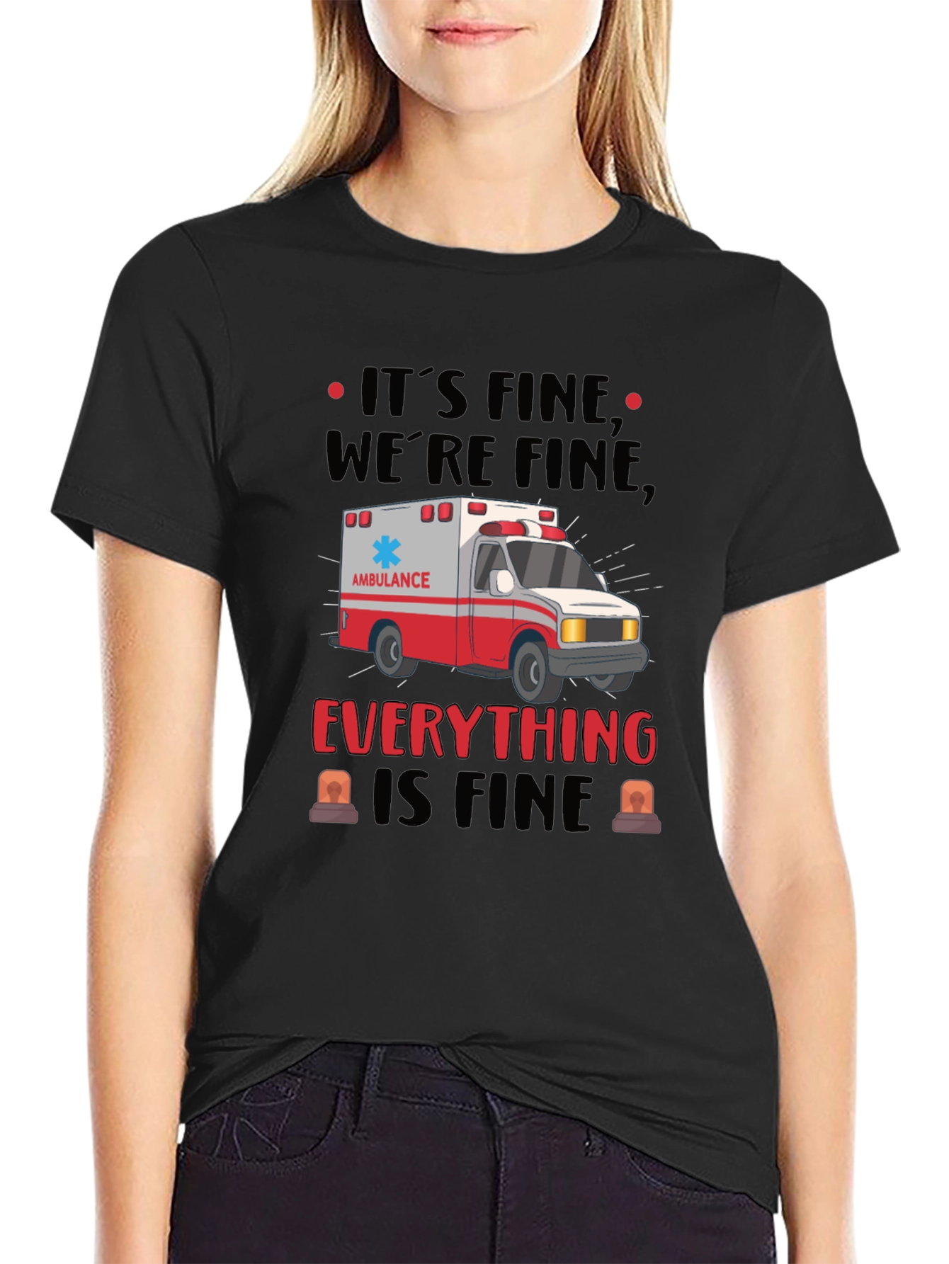 Its Fine Were Fine Ambulance Graphic T-Shirt