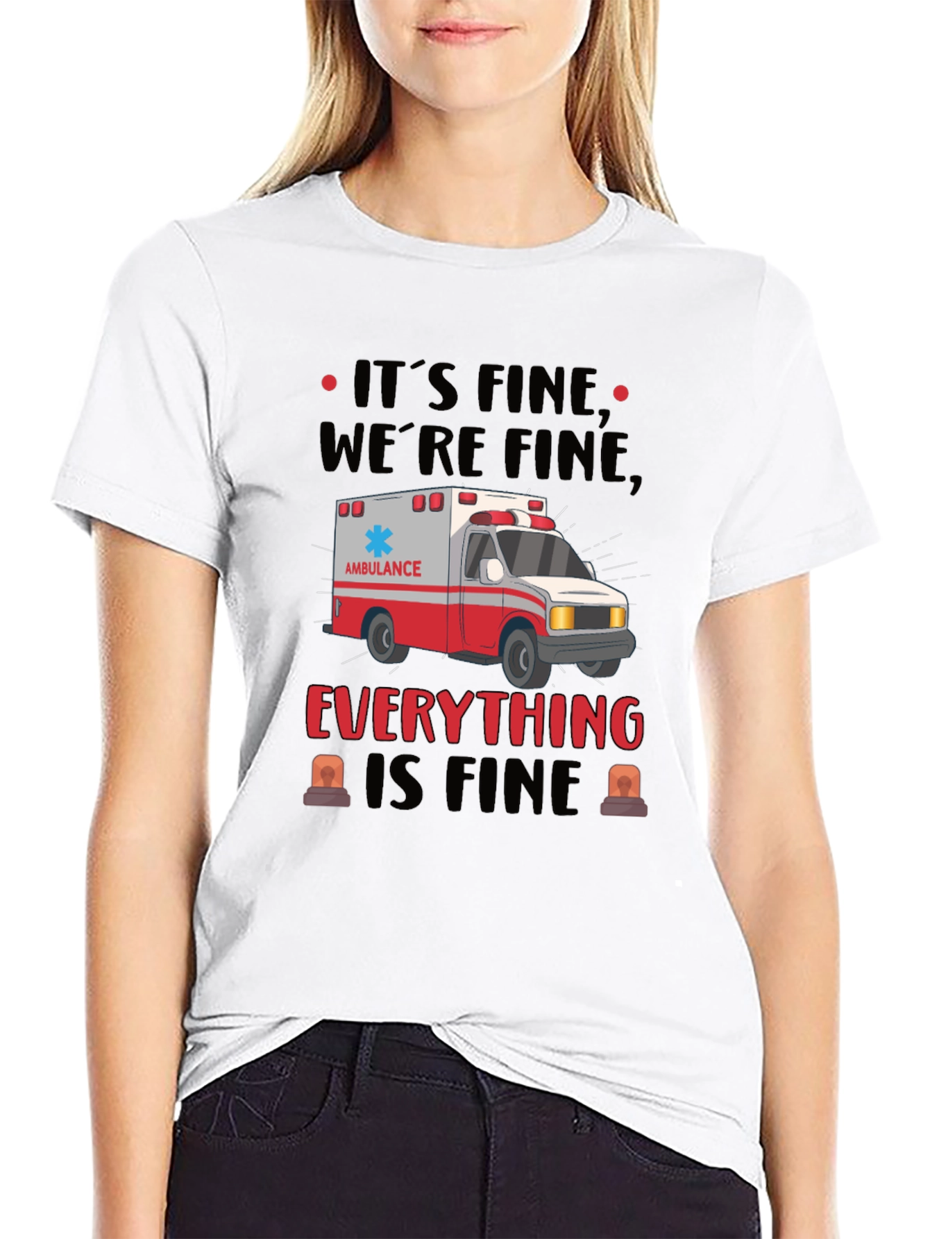 Its Fine Were Fine Ambulance Graphic T-Shirt