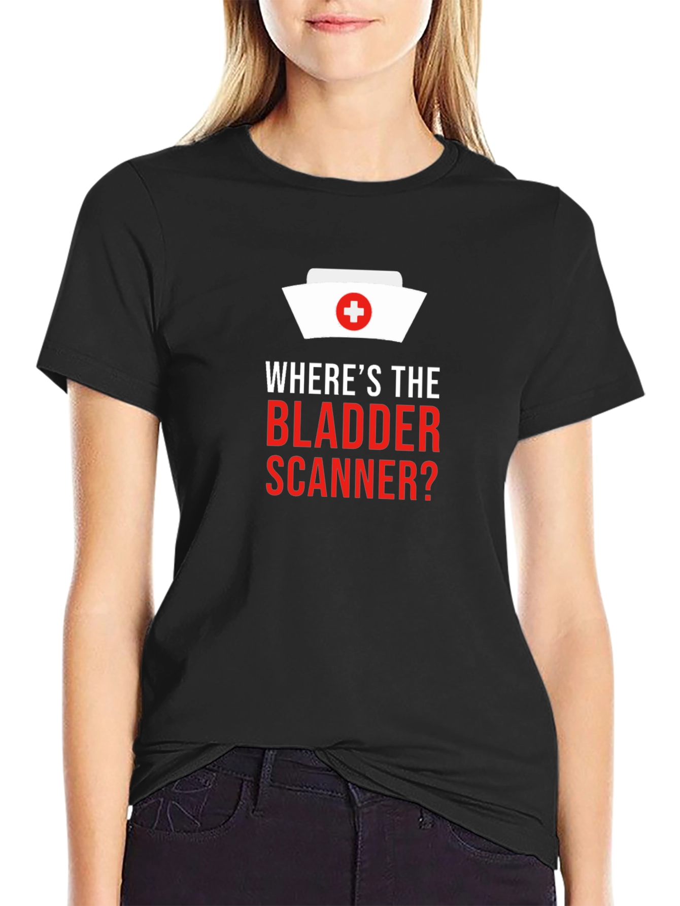 Wheres The Bladder Scanner? Nurse T-Shirt