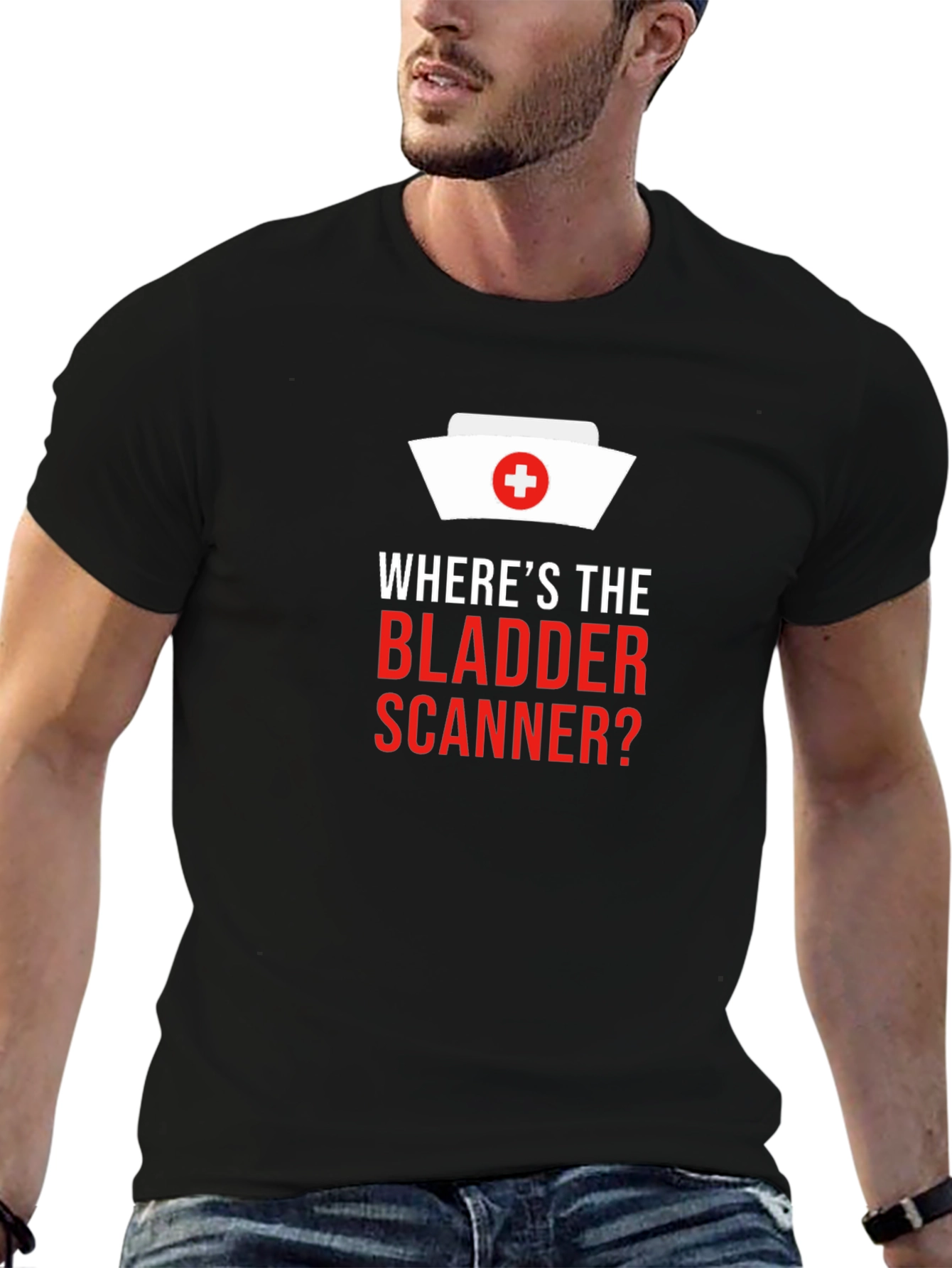 Wheres The Bladder Scanner? Nurse T-Shirt