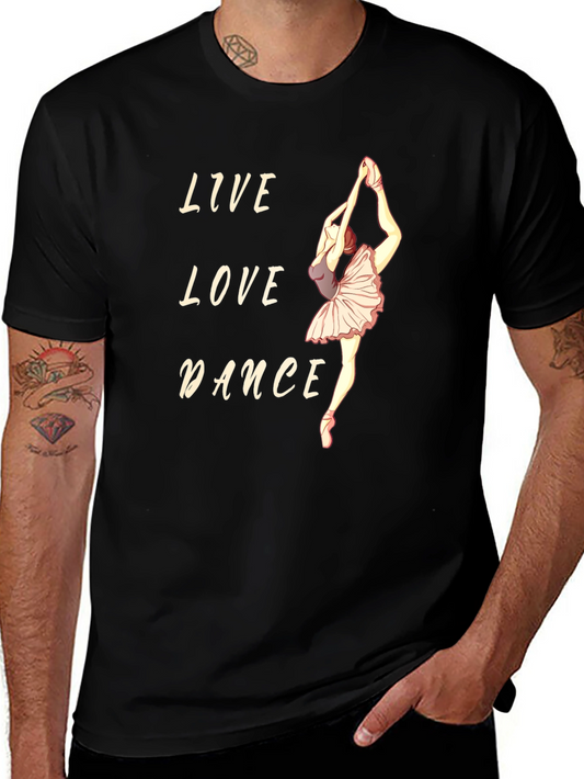 Live Love Dance T-Shirt - Ballerina Graphic Tee