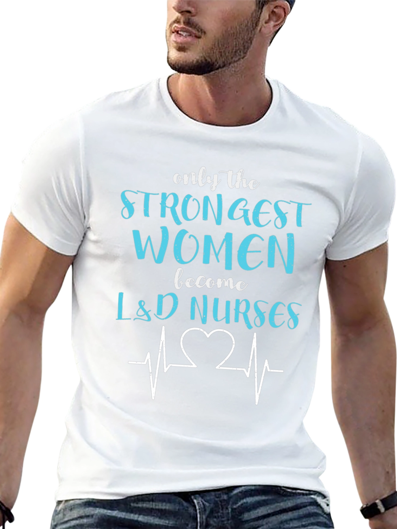 Strongest Women L&D Nurses T-Shirt