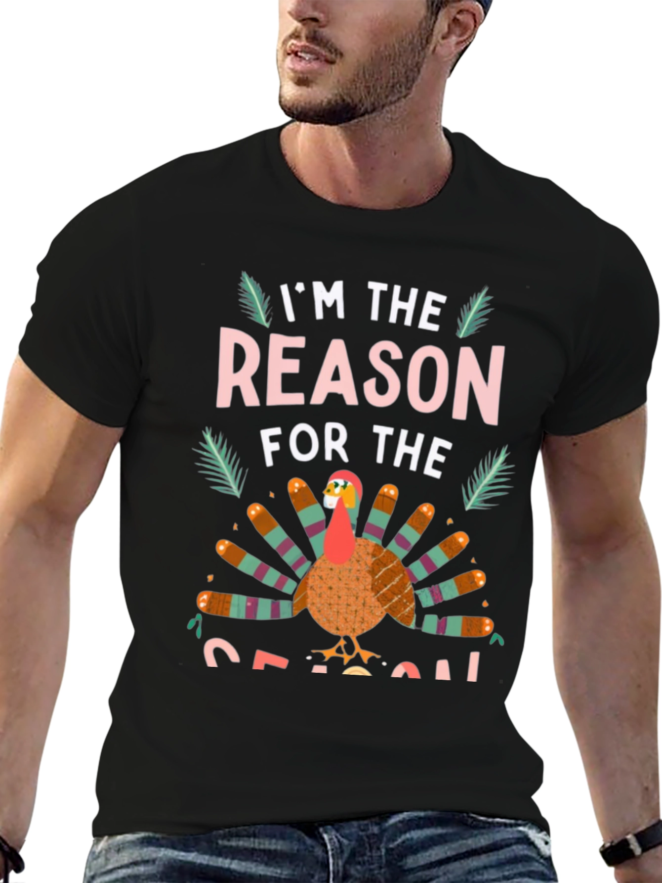 Im the Reason for the Season Turkey T-Shirt
