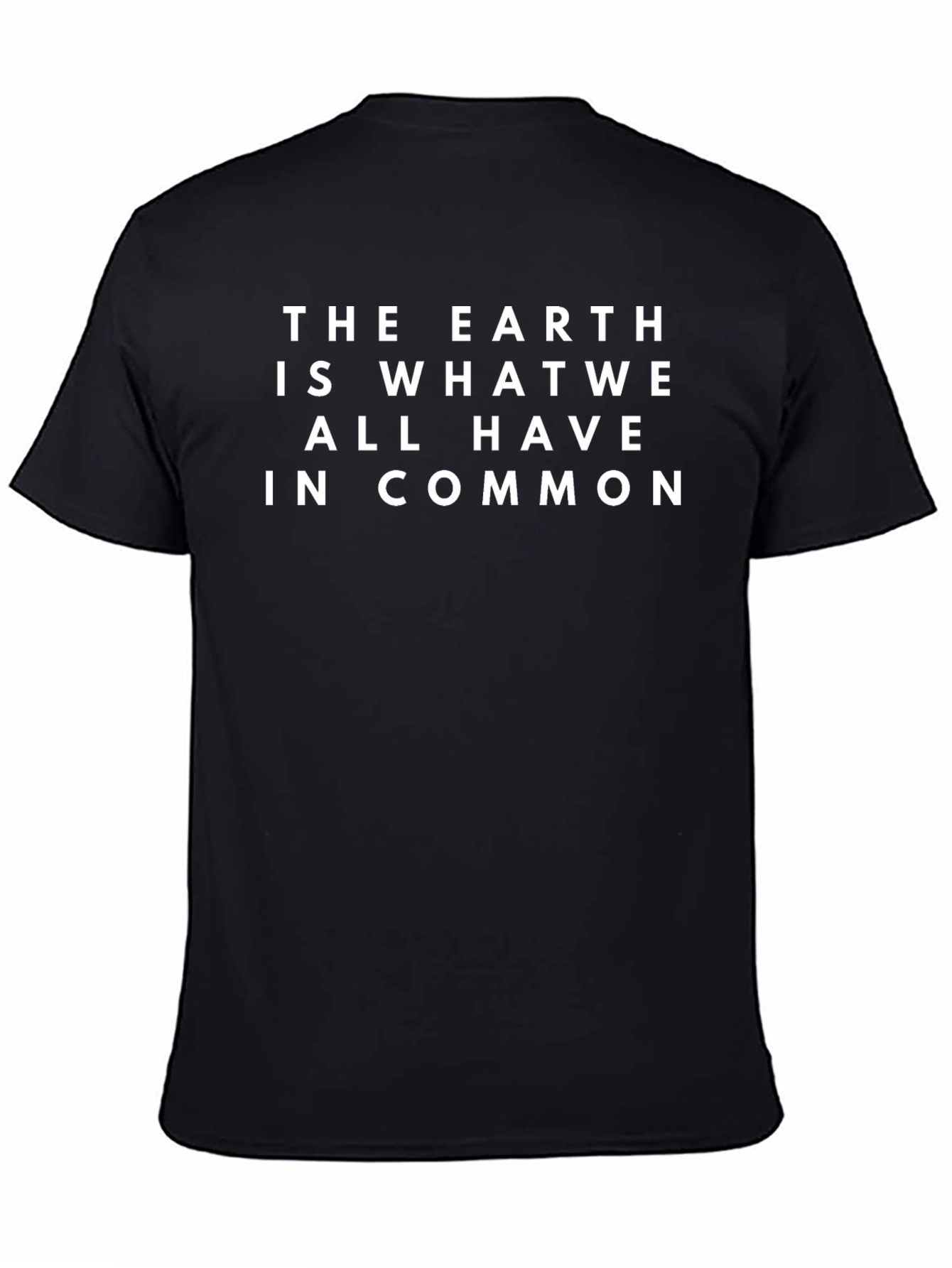 Earth Is What We Have In Common Graphic T-Shirt
