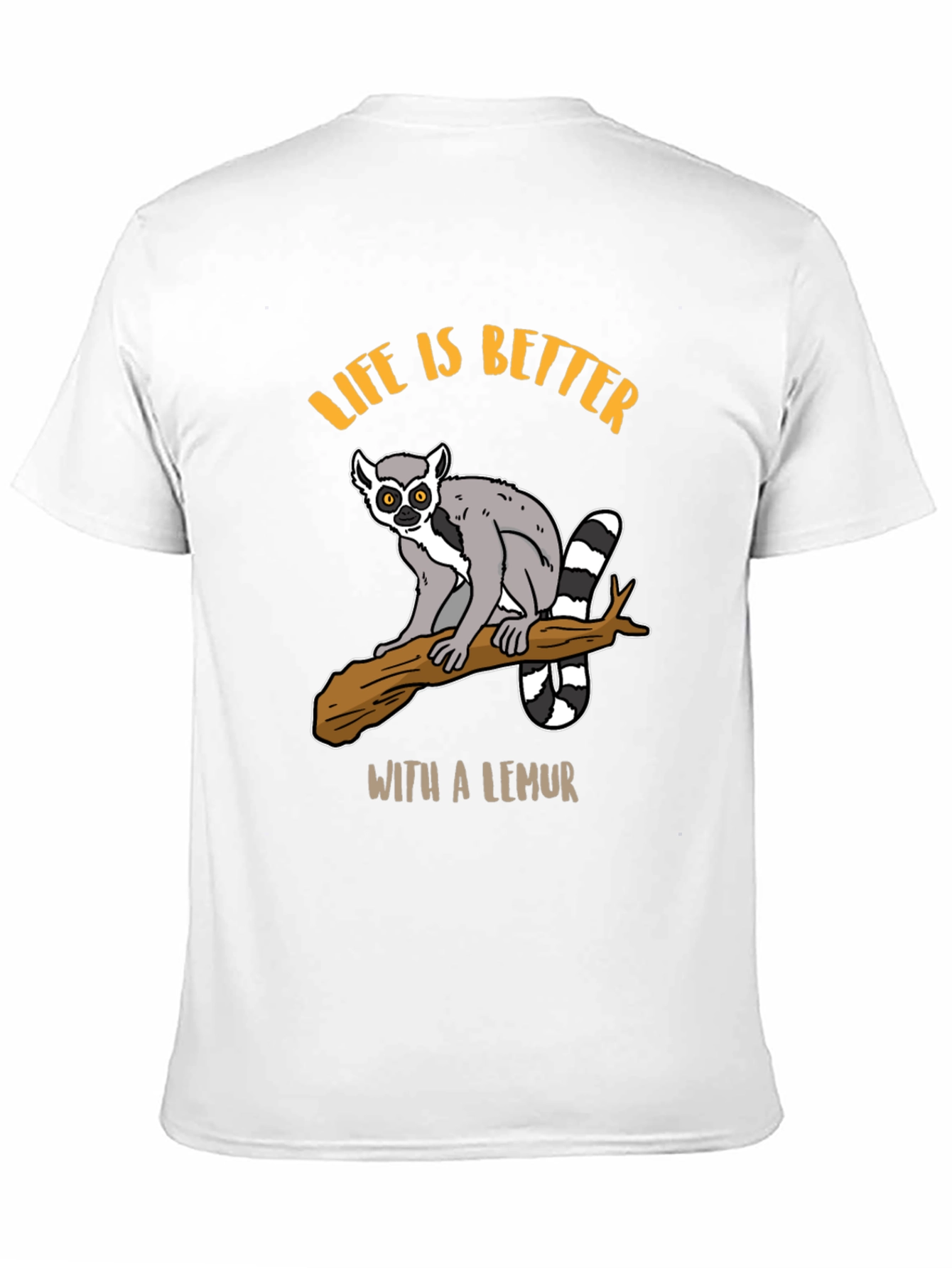 Life is Better with a Lemur Graphic Tee