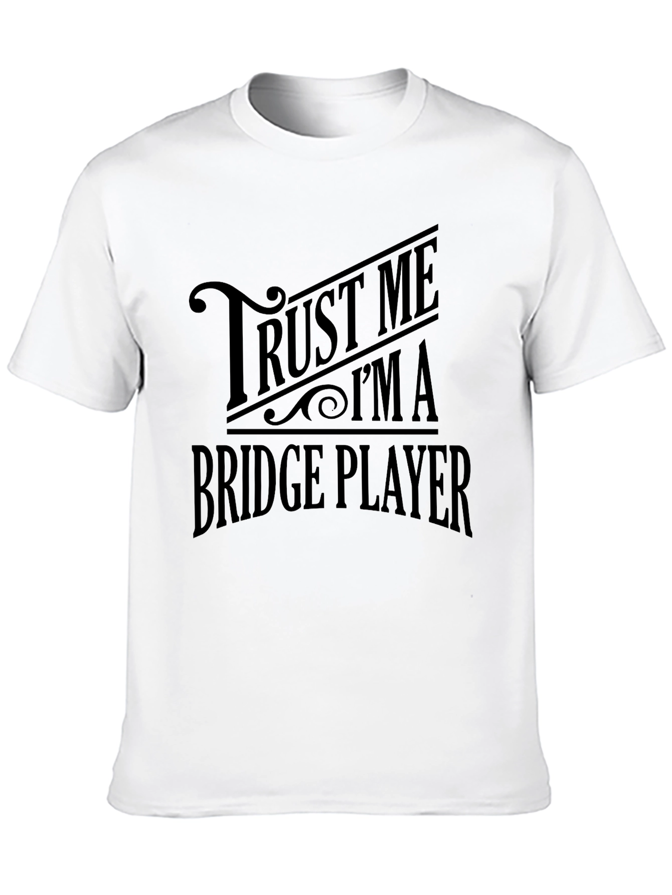 Trust Me Im a Bridge Player Black T-Shirt