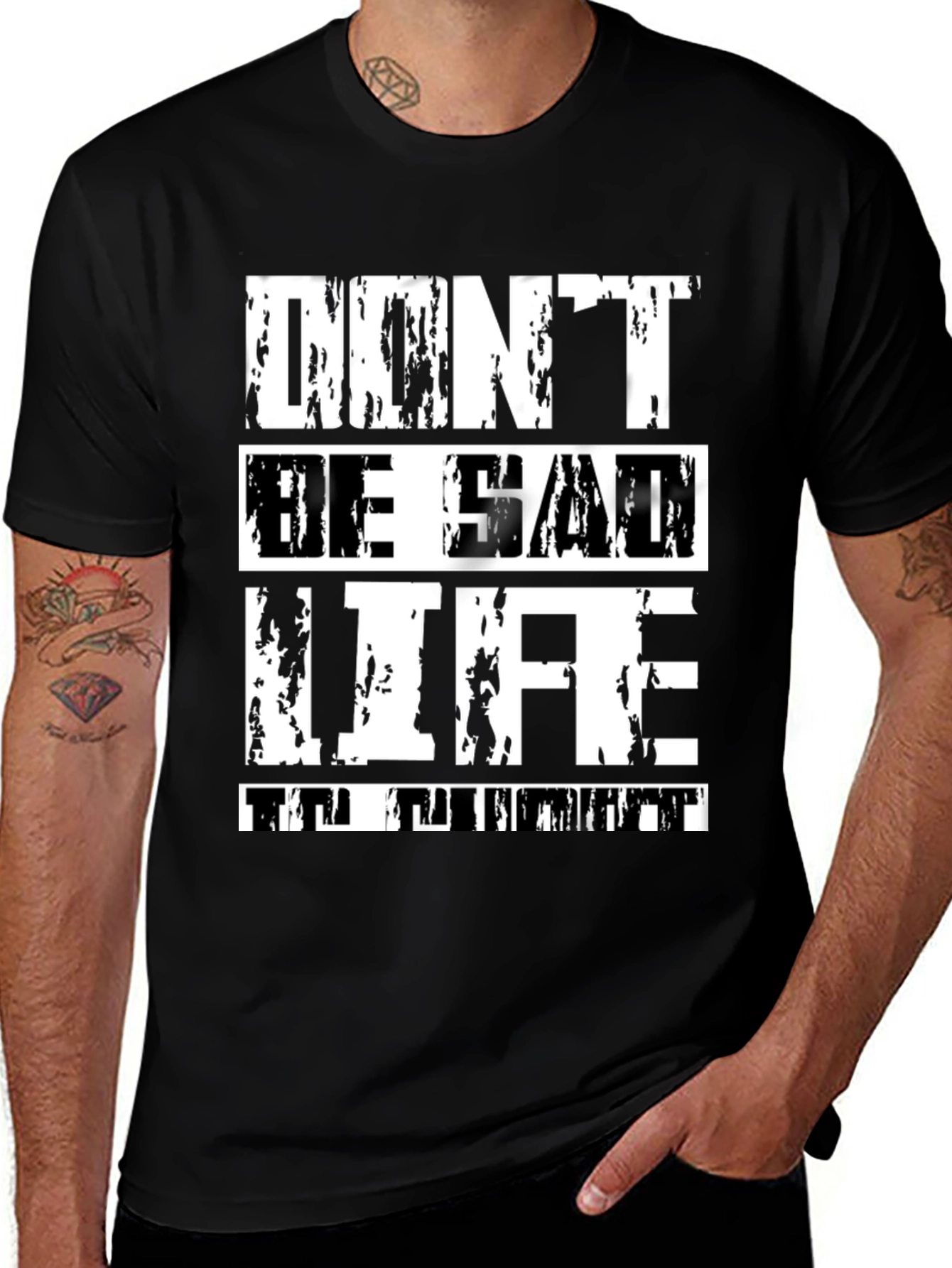 Dont Be Sad Life Is Great Graphic Tee