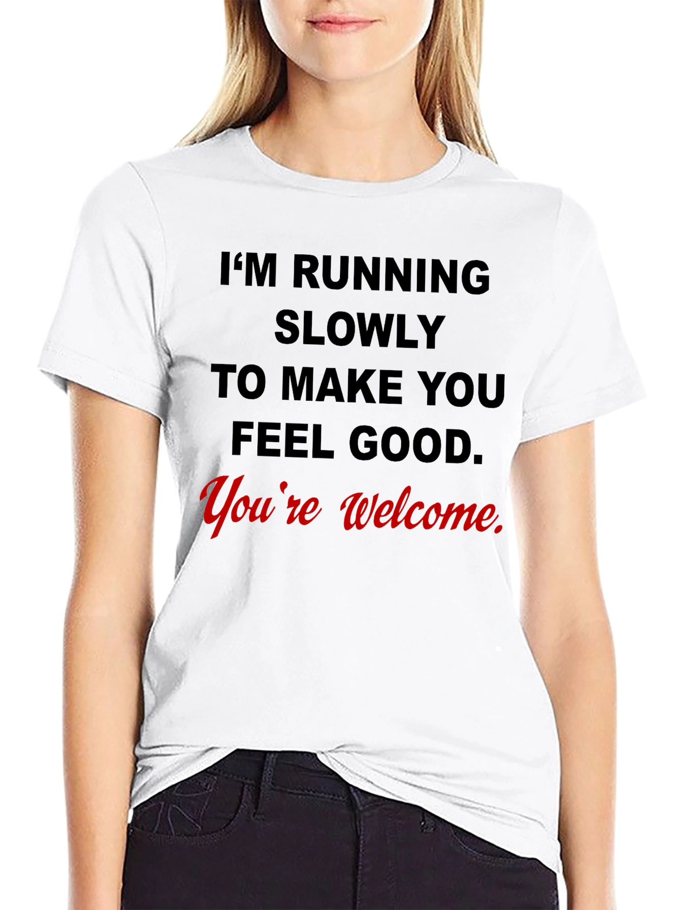 Funny Running Slogan T-Shirt - Youre Welcome