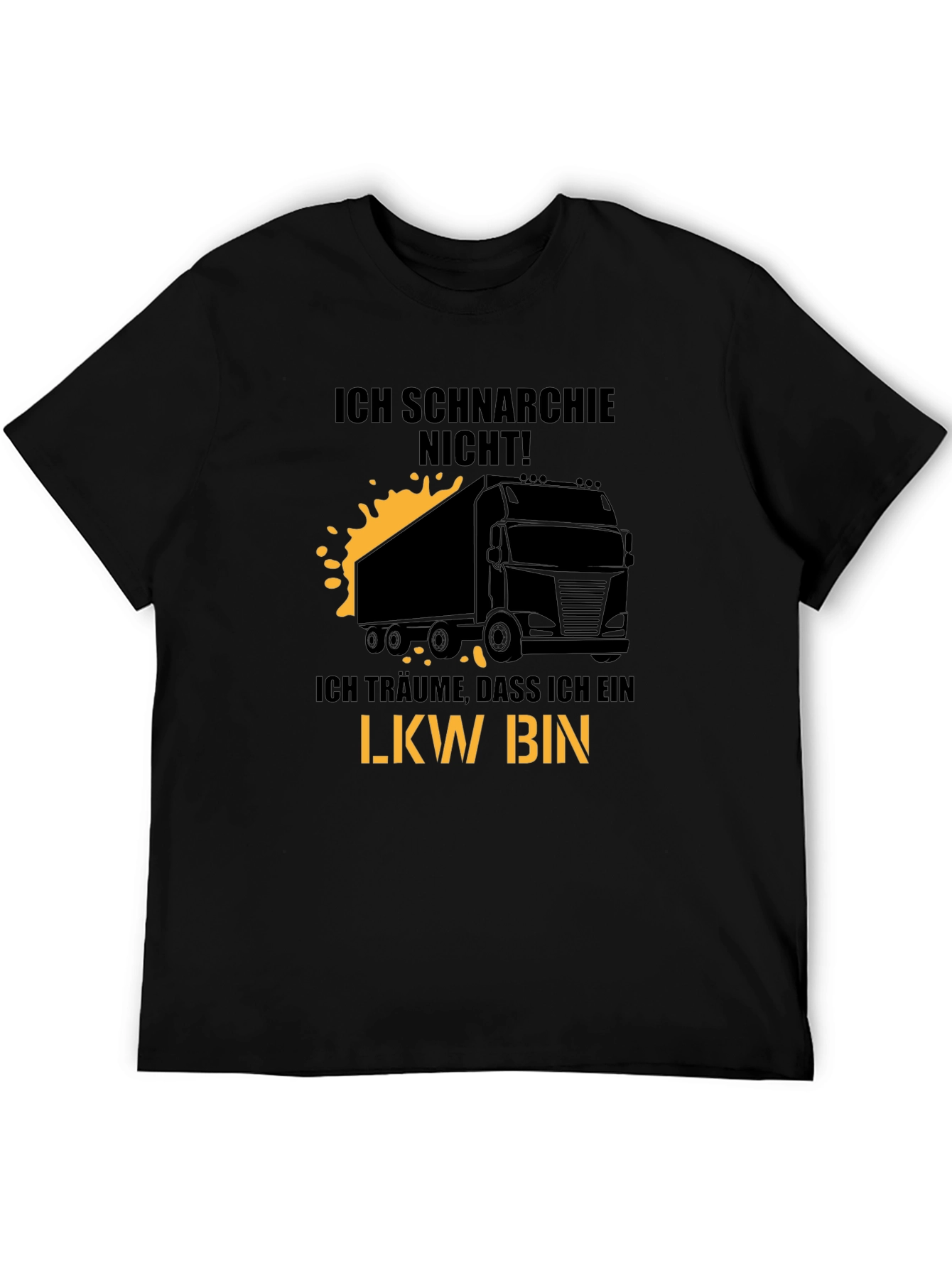 Ich Schnarchie Nicht! LKW T-Shirt